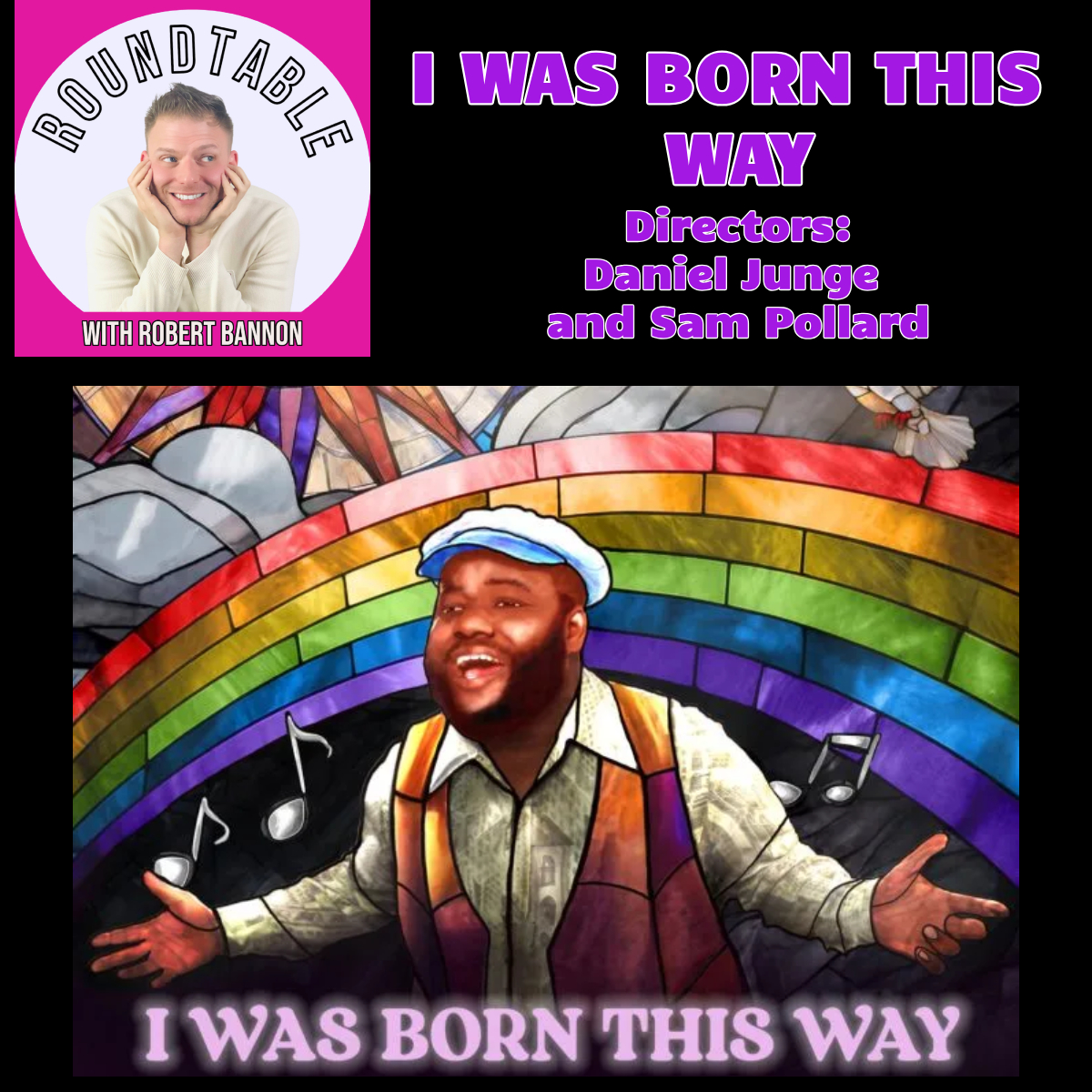 Ep 543- Daniel Junge and Sam Pollard Talk The Tribeca Doc: I WAS BORN THIS WAY!