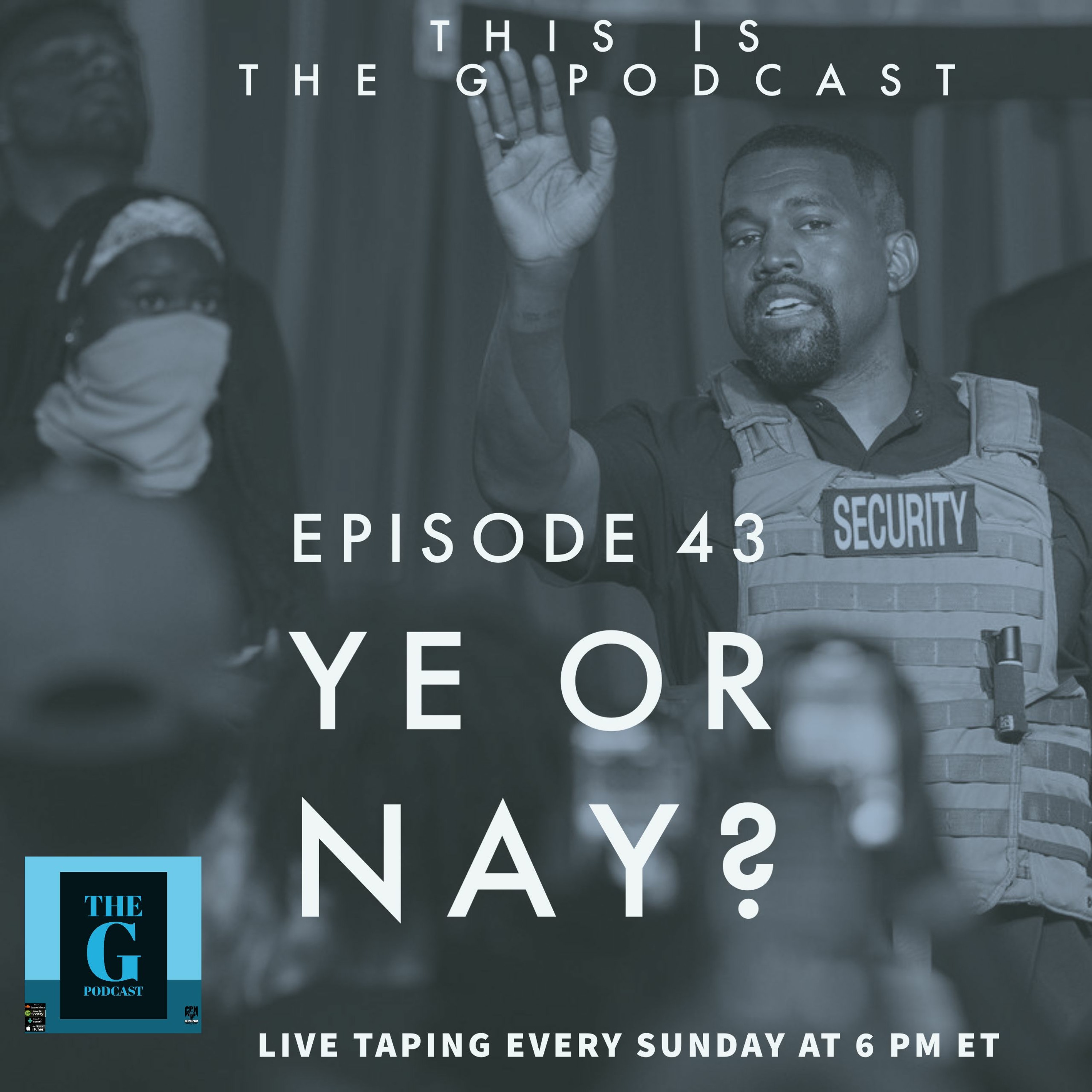 The G Podcast Episode 43 YE Or Nay episode artwork