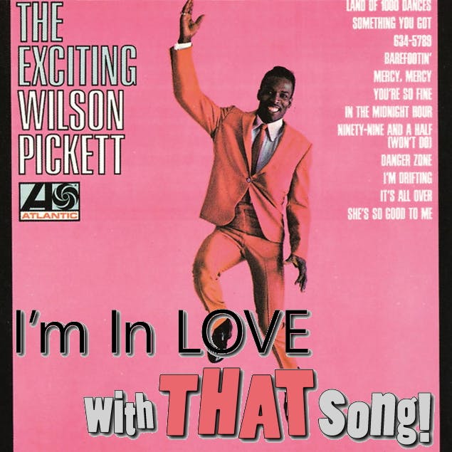 Wilson Pickett - "Ninety-Nine And A Half (Won't Do)"