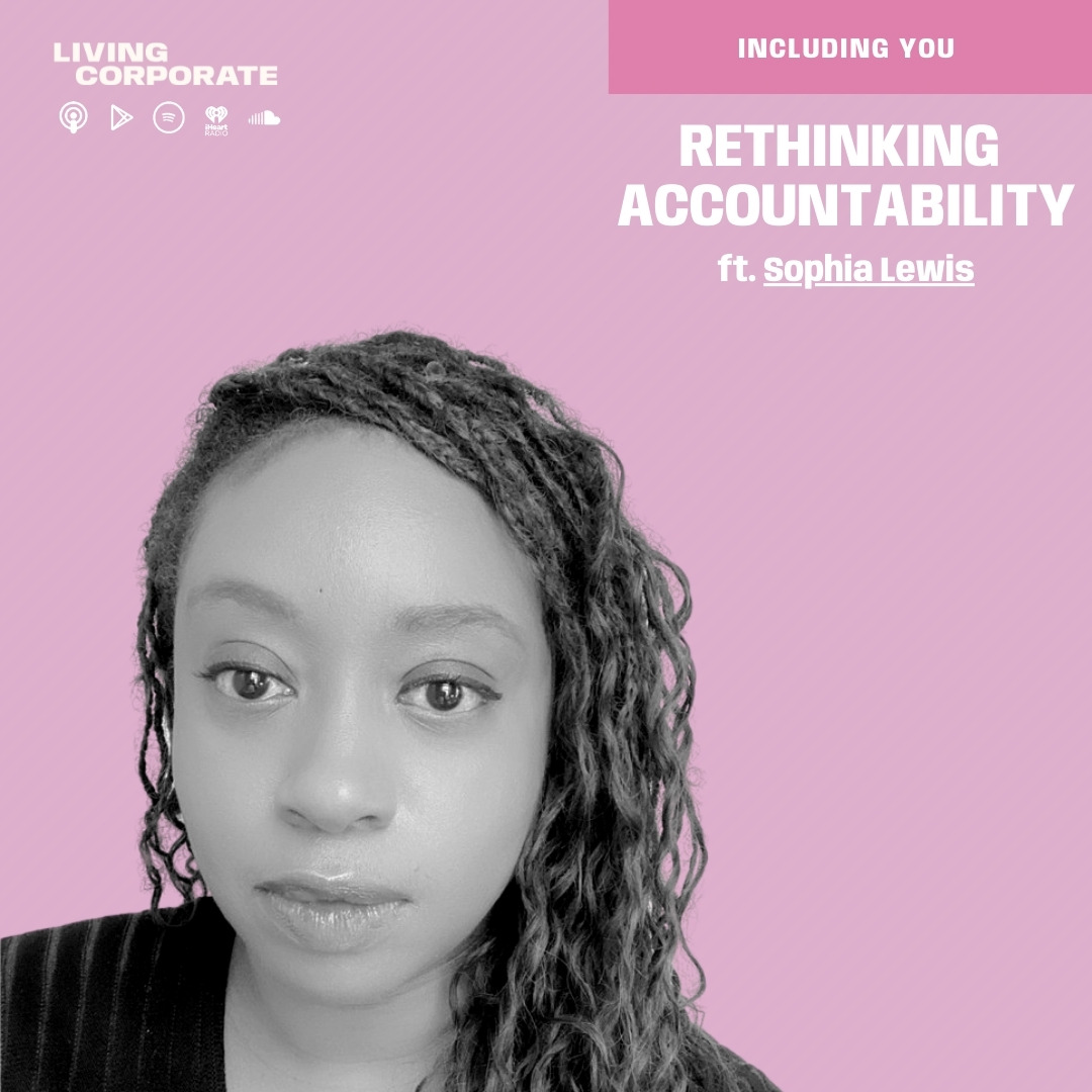 Including You : Rethinking Accountability (w/ Sophia Lewis) episode artwork