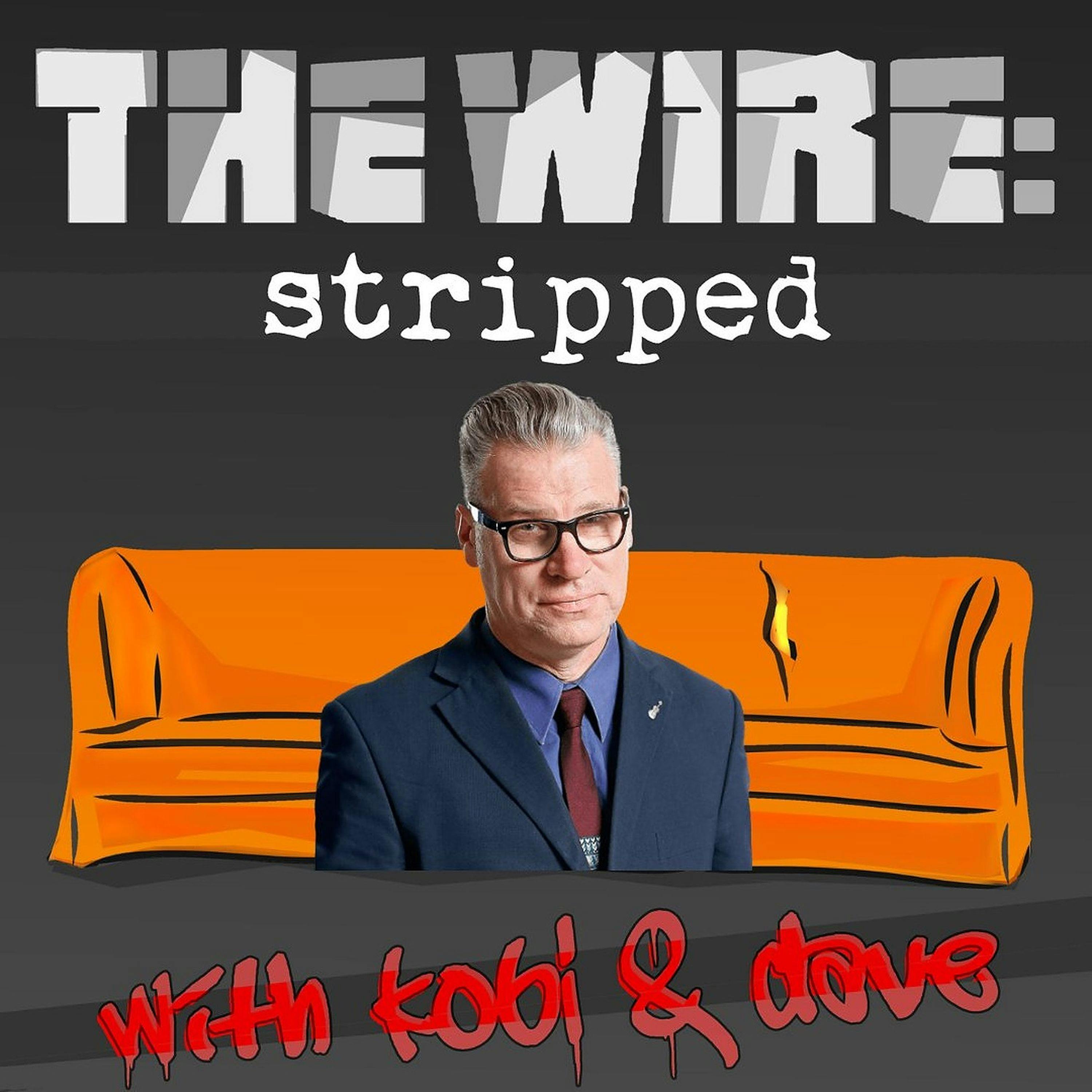 Kermode on Film x The Wire Stripped