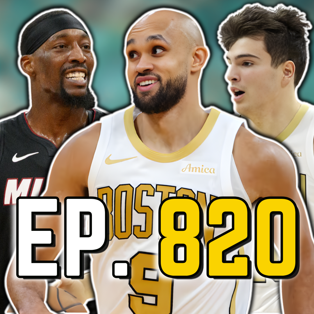 Episode 820: Derrick White and Hugo Gonzalez Just Dominated the Heat