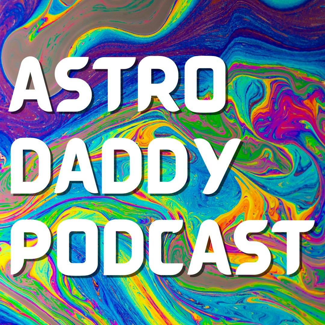 Astro Daddy Podcast: Change Your Life w/ Hypnotherapy Ft. Dr. Tammy Hunter