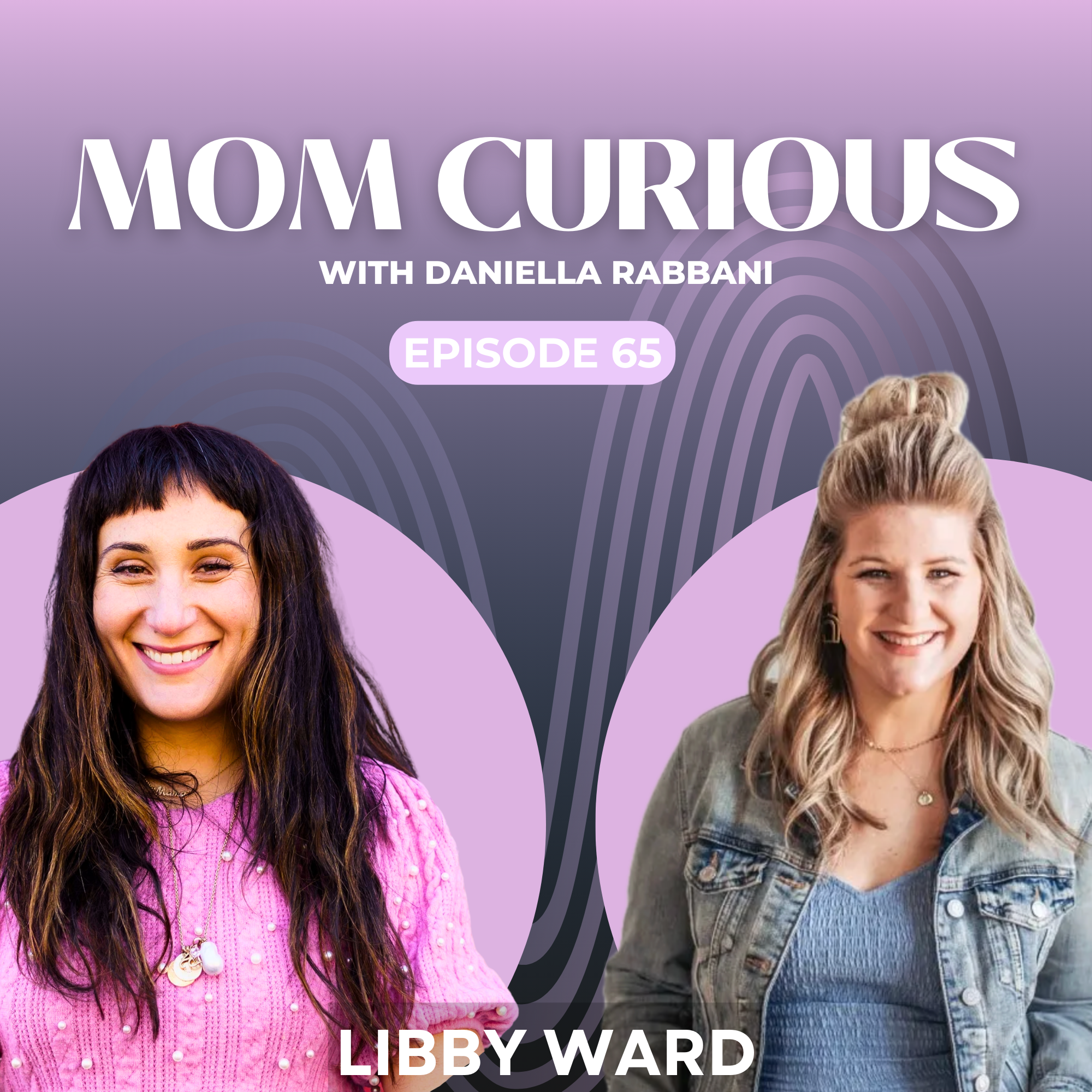 Episode 65: Diary of an Honest Mom with Libby Ward episode artwork
