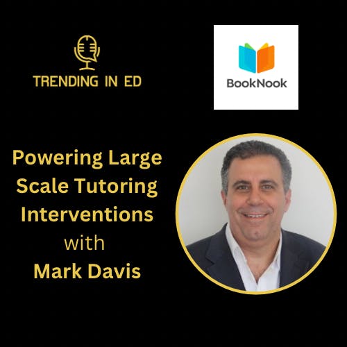 Powering Large Scale Tutoring Interventions with Mark Davis