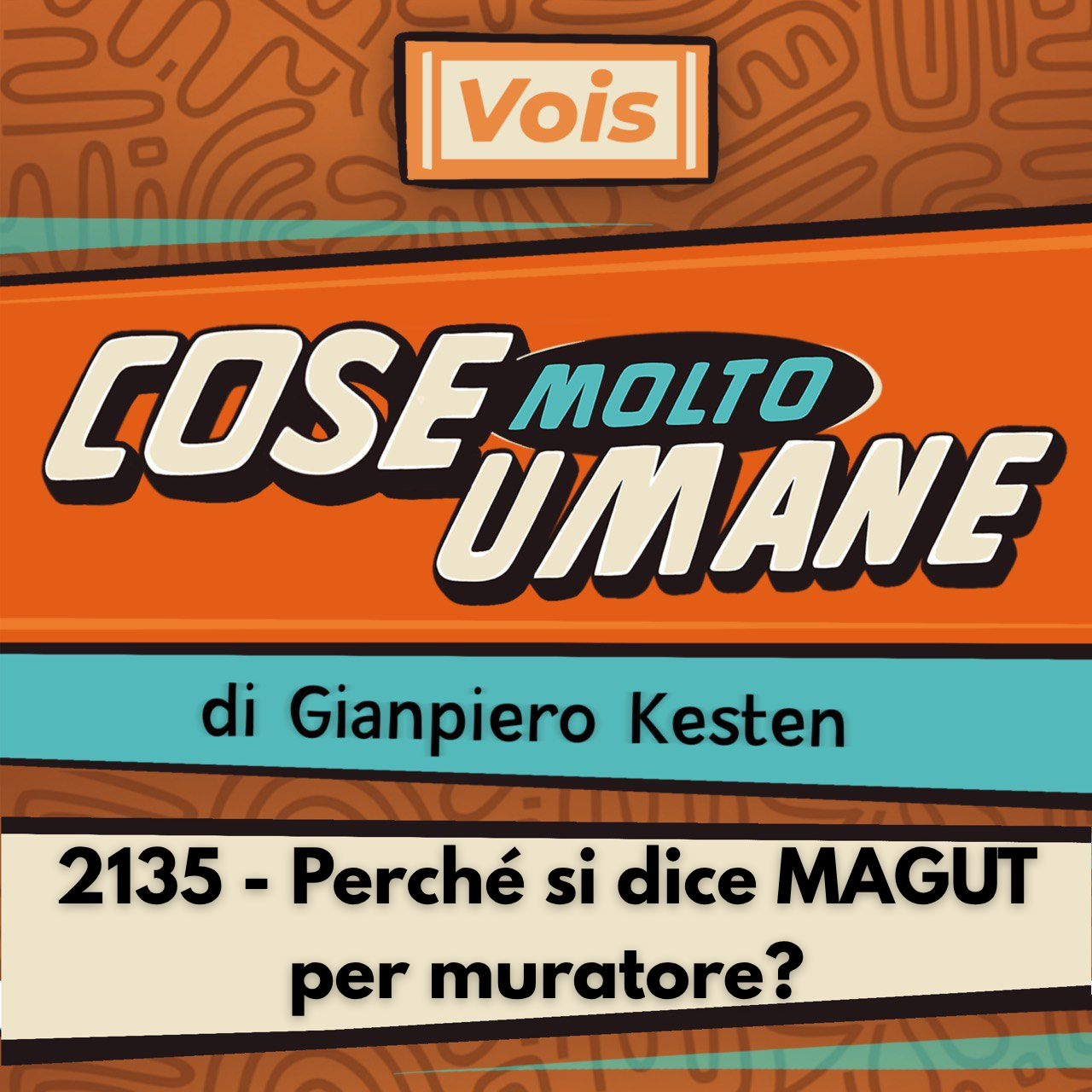 2135 - Perché si dice MAGUT per muratore?