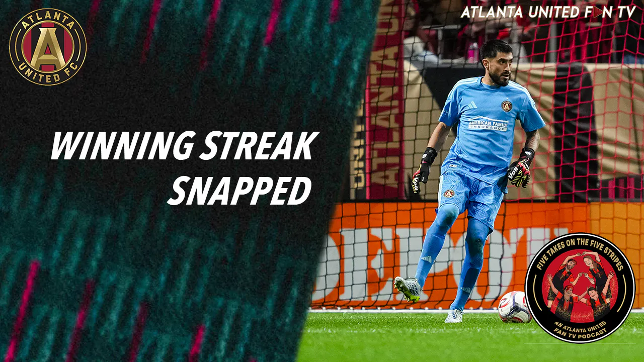 The one where 4 wins was on deck, then there was Gabriel Pec | Five Takes on the Five Stripes | An Atlanta United Fan TV Podcast episode artwork