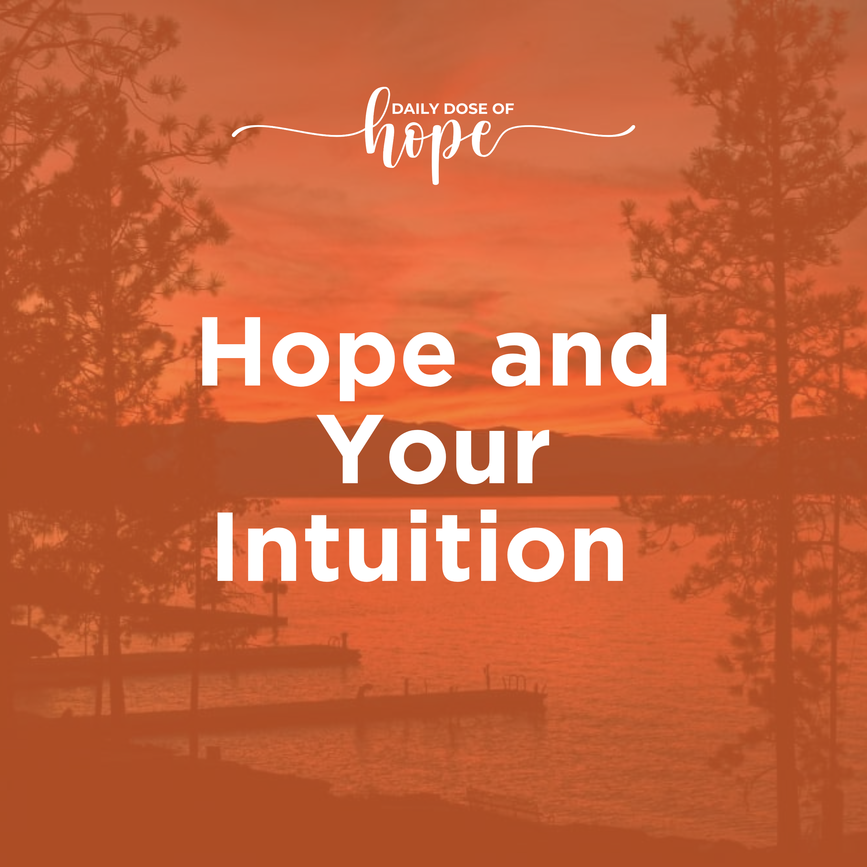 Hope and Your Intuition  EP 332