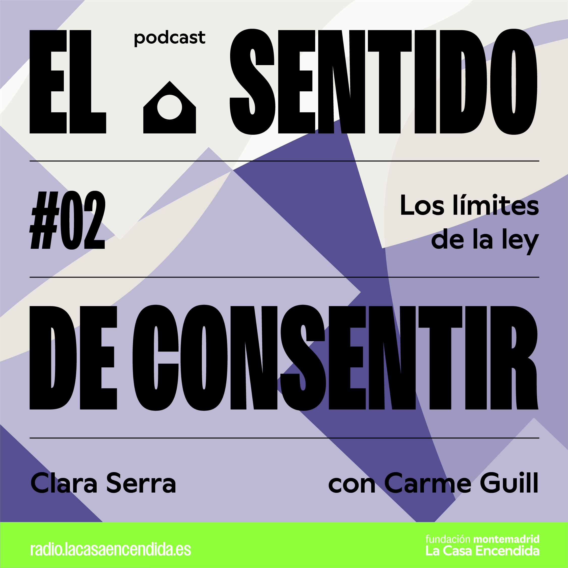 #2 - Los límites de la ley, Con Carme Guil