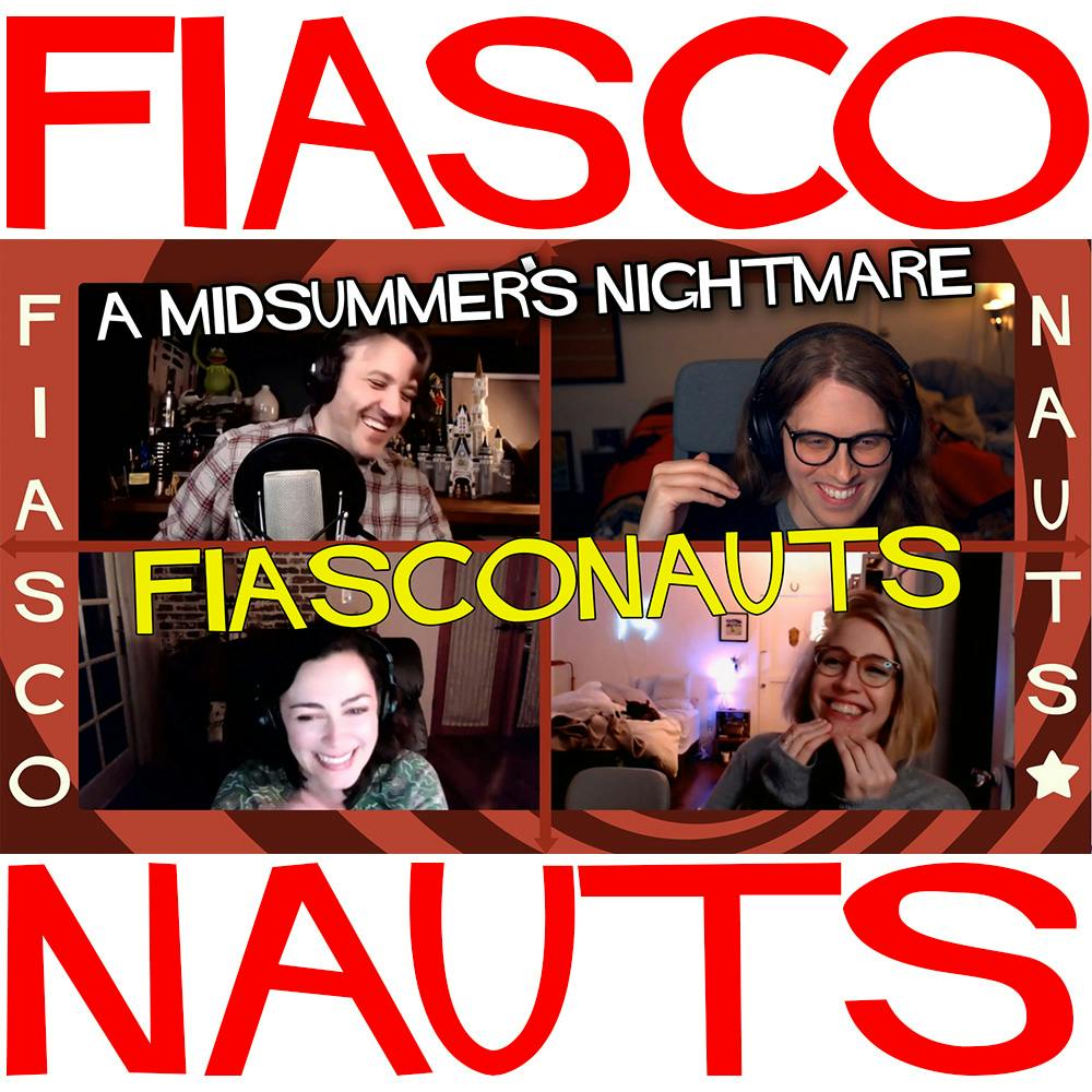 A Midsummer's Nightmare - Fiasconauts