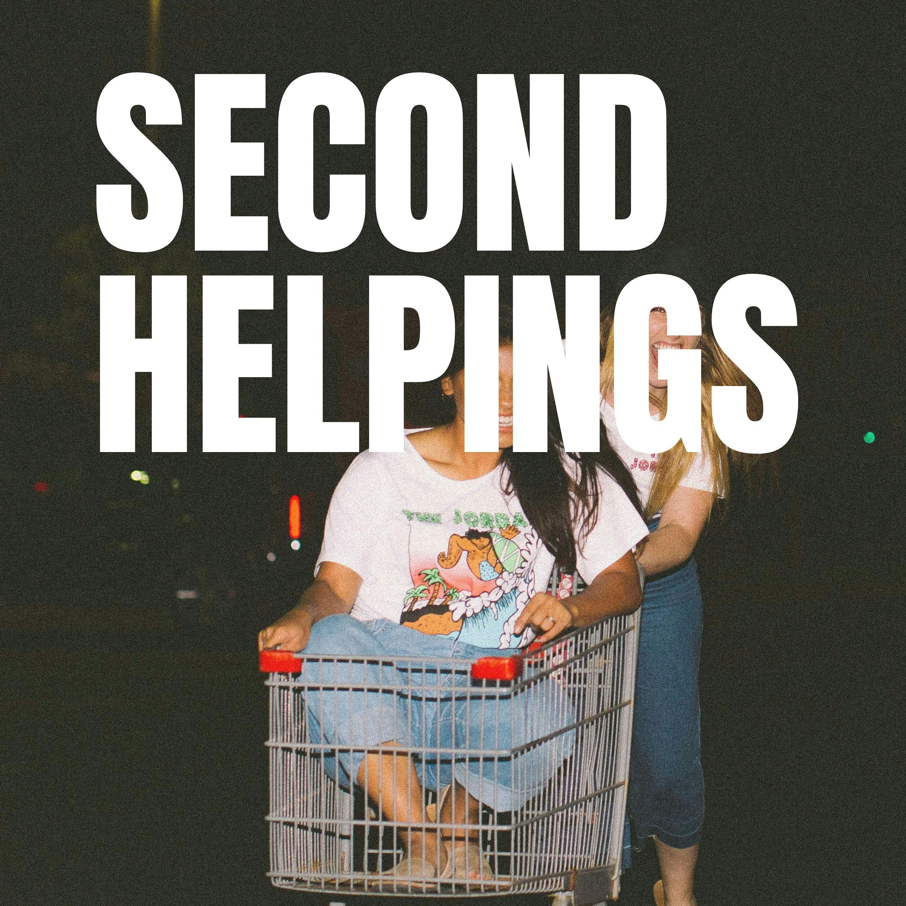 Second Helpings podcast