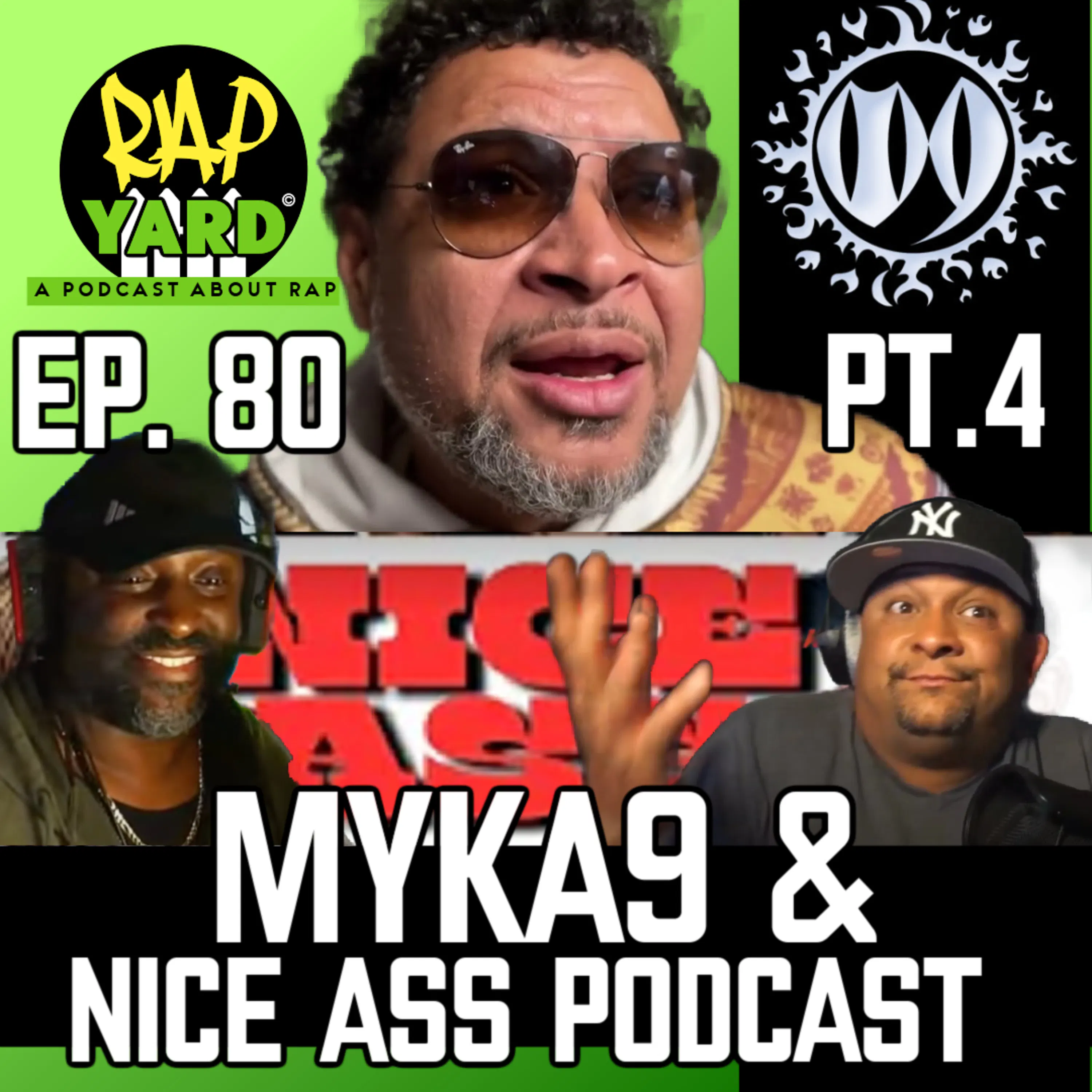 EP. 80 - RAP-O-WEEN PT. 4: MYKA9 AND NICE ASS PODCAST