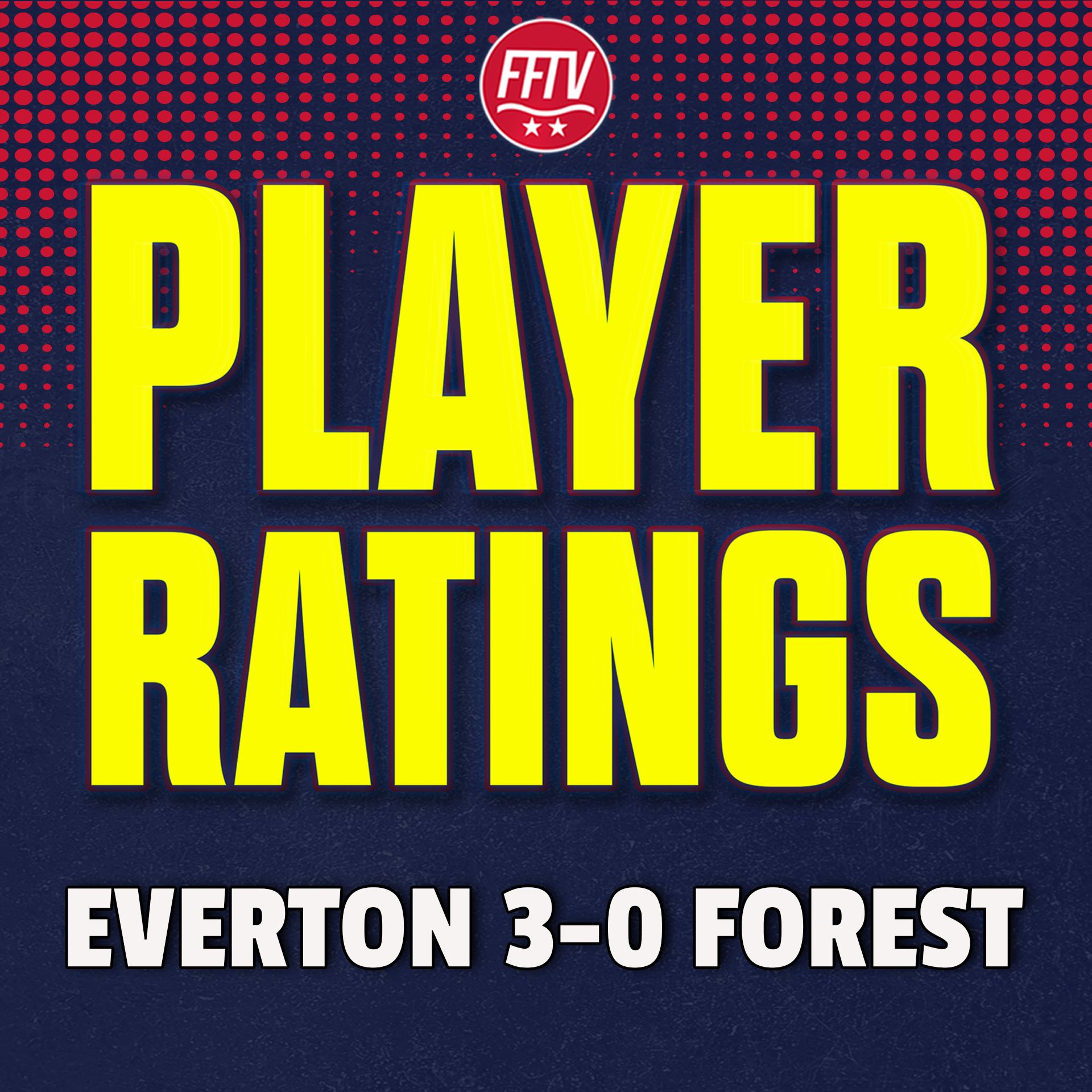 Dyche Disaster! Everton 3-0 Nottingham Forest | Match Reaction & Player Ratings