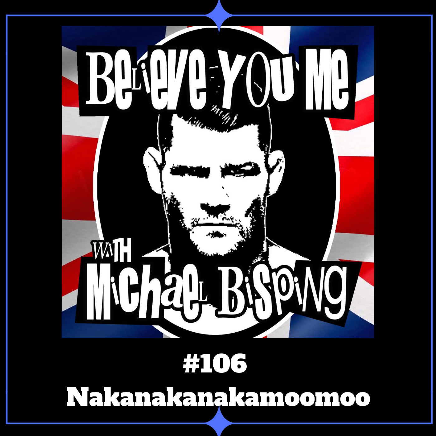 Believe You Me with Michael Bisping