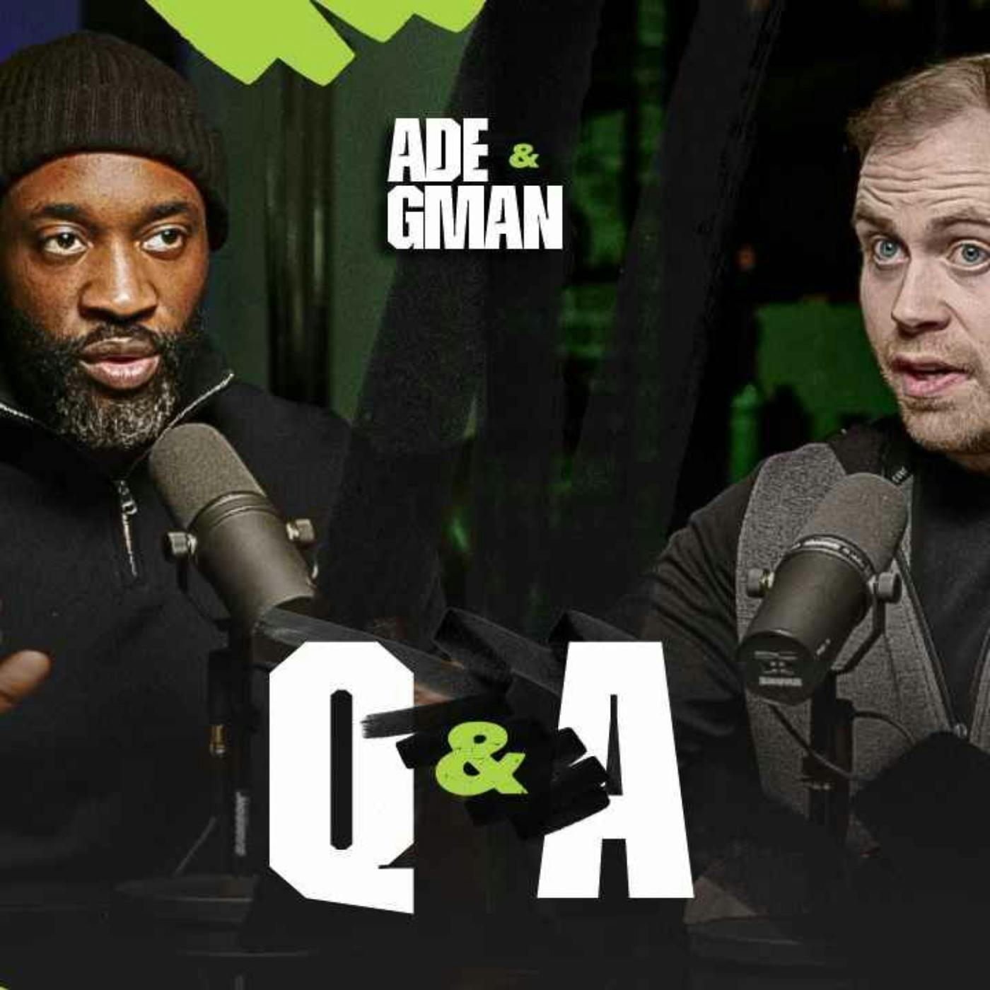 ADE & GMAN Q&A Ep 9: From Knockouts to Nando’s, No Question Off Limits