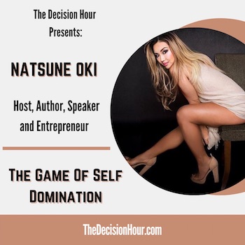 Ep: 245 – The Game of Self Domination with Natsune Oki episode artwork