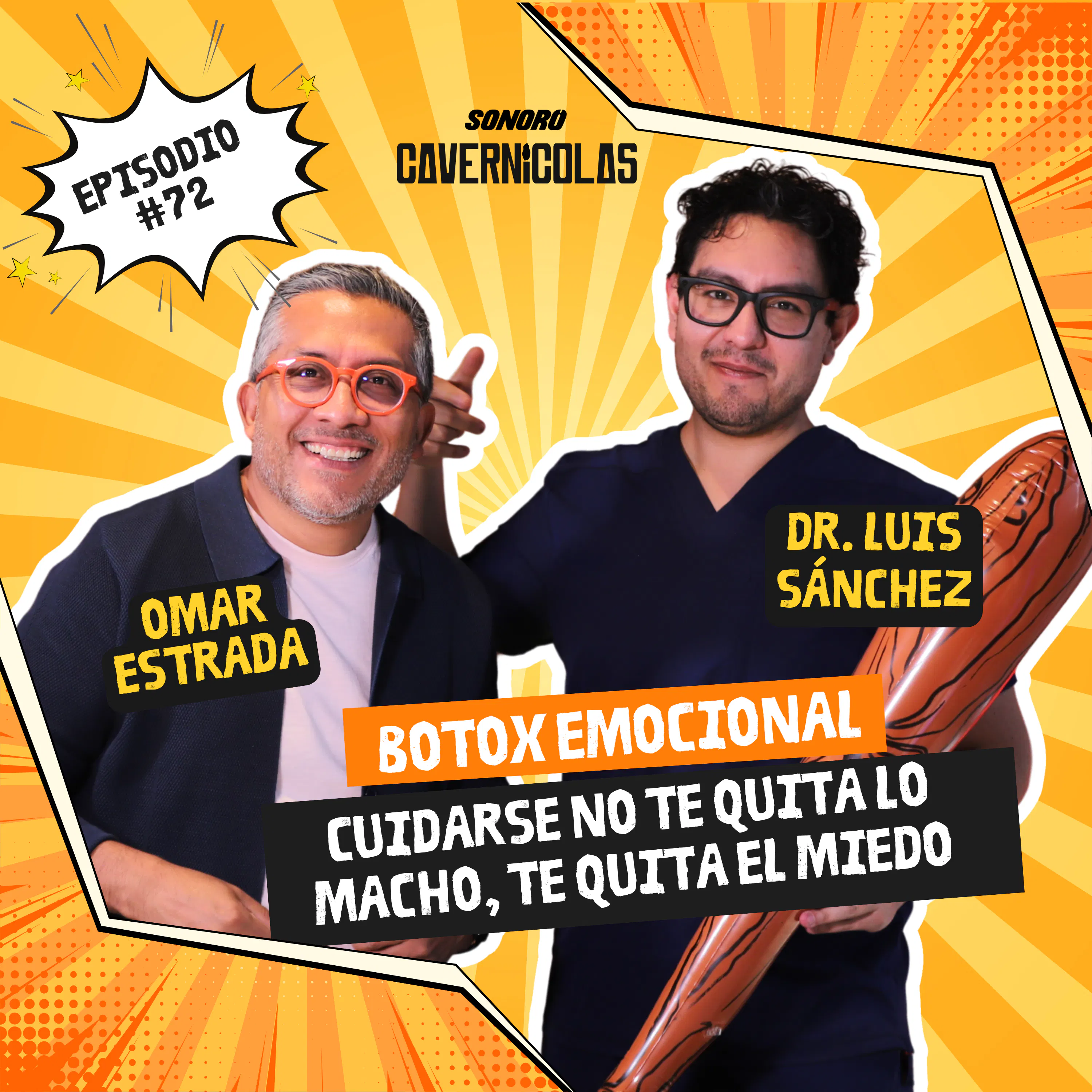 Bótox emocional. Cuidarse no te quita lo macho, te quita el miedo con el Dr. Luis Sánchez