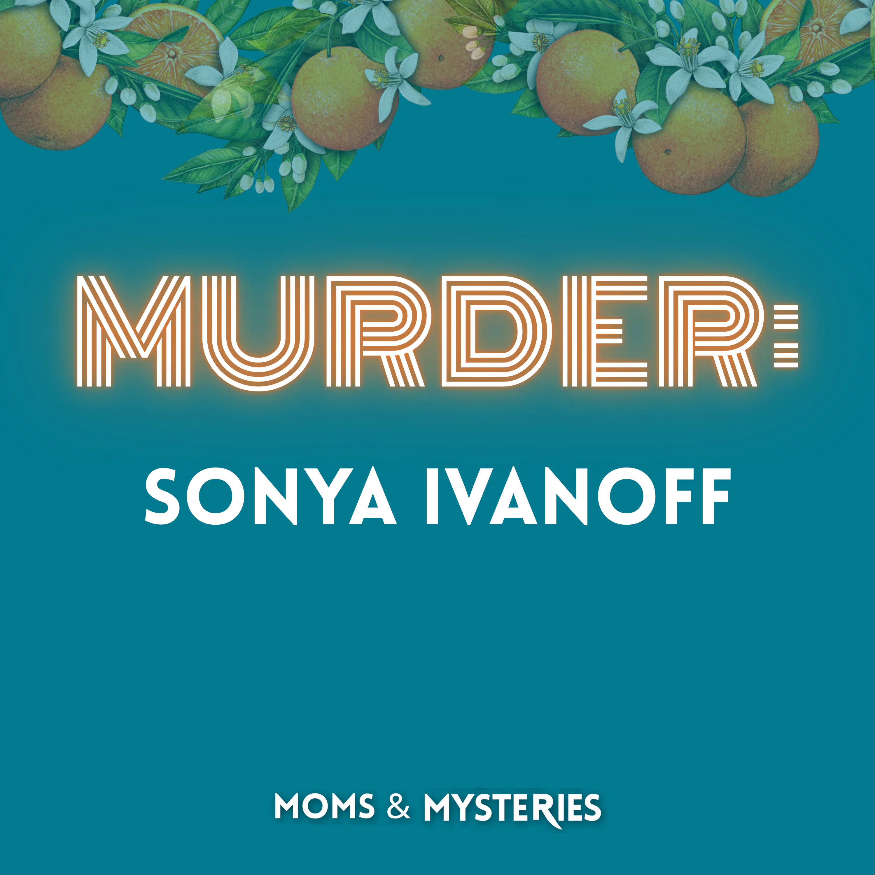 The Murder of Sonya Ivanof