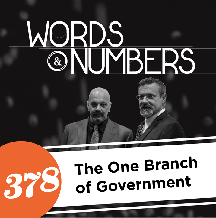 Episode 378: The One Branch of Government