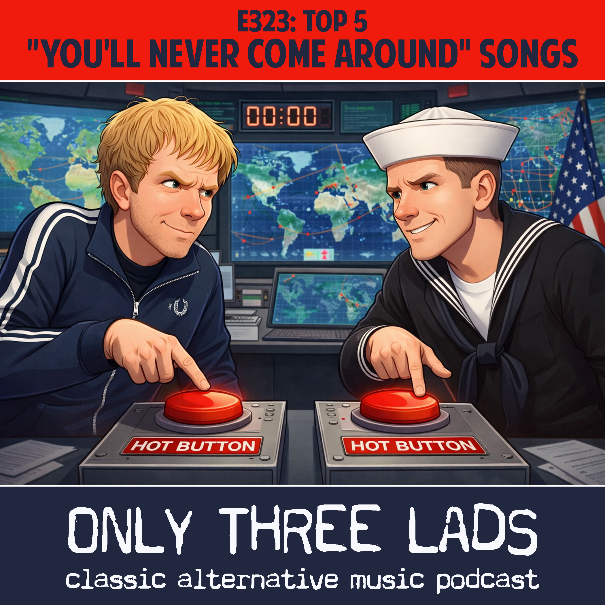 E323 - Top 5 "You'll Never Come Around" Songs