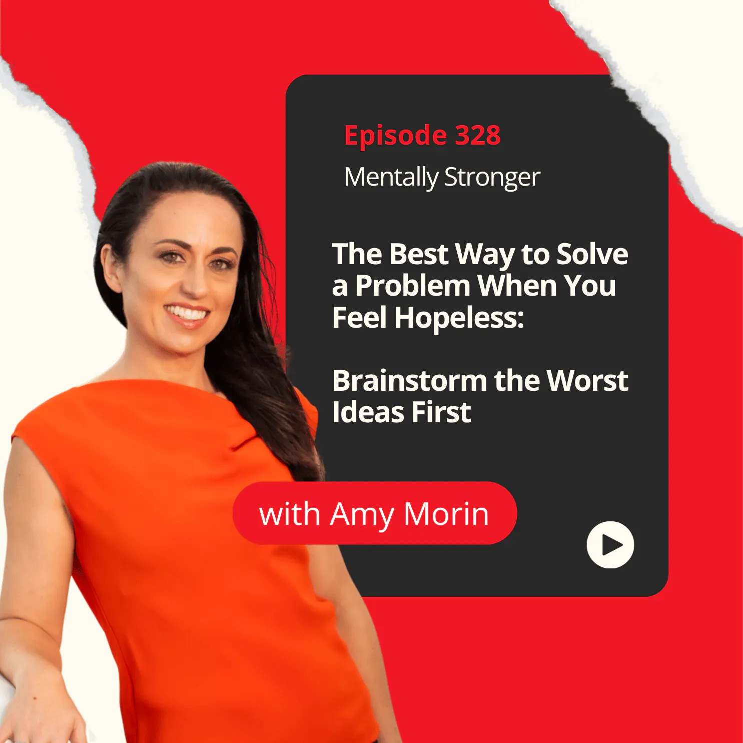 328 — The Best Way to Solve a Problem When You Feel Hopeless: Brainstorm the Worst Ideas First episode artwork