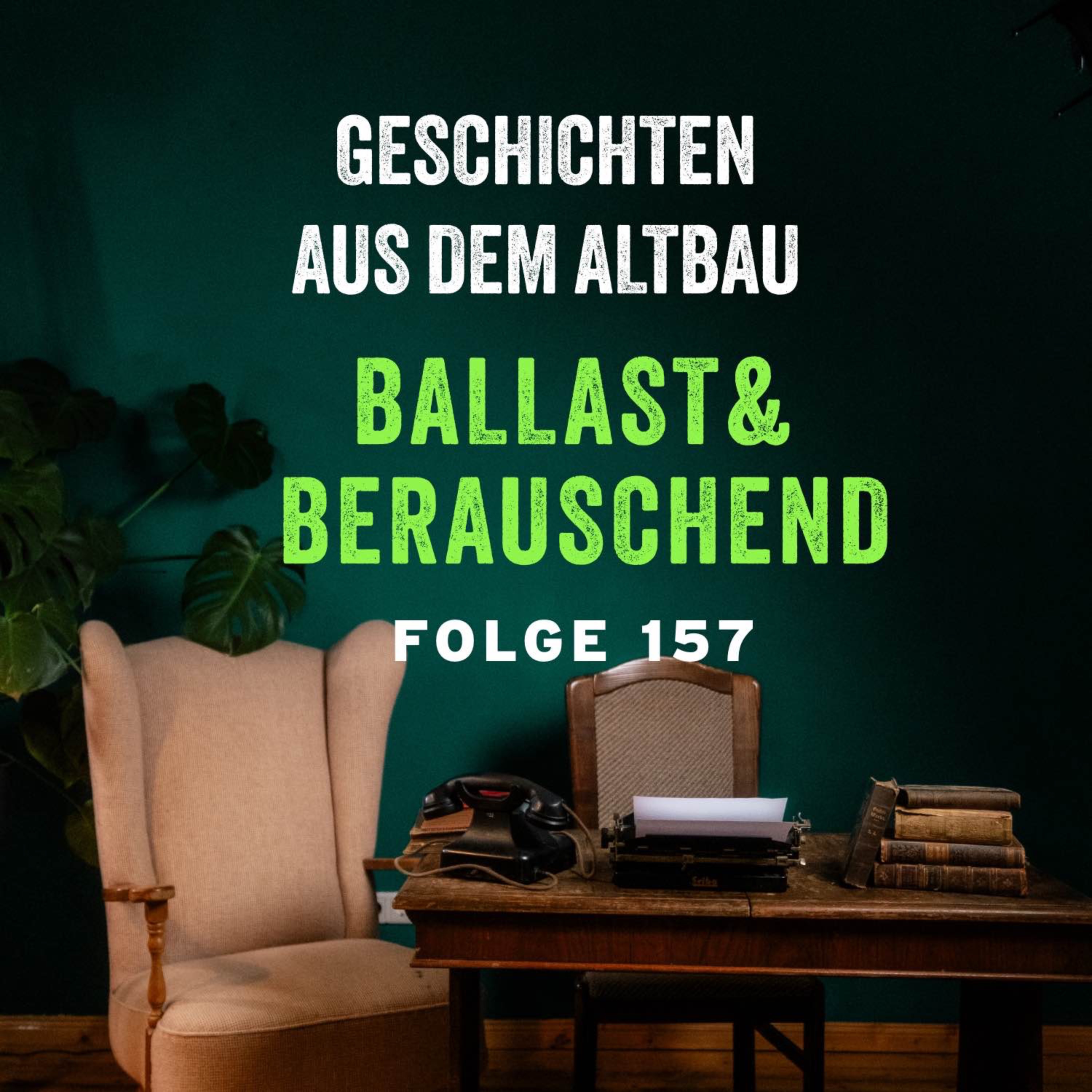 #157 - Ballast und Berauschend episode artwork