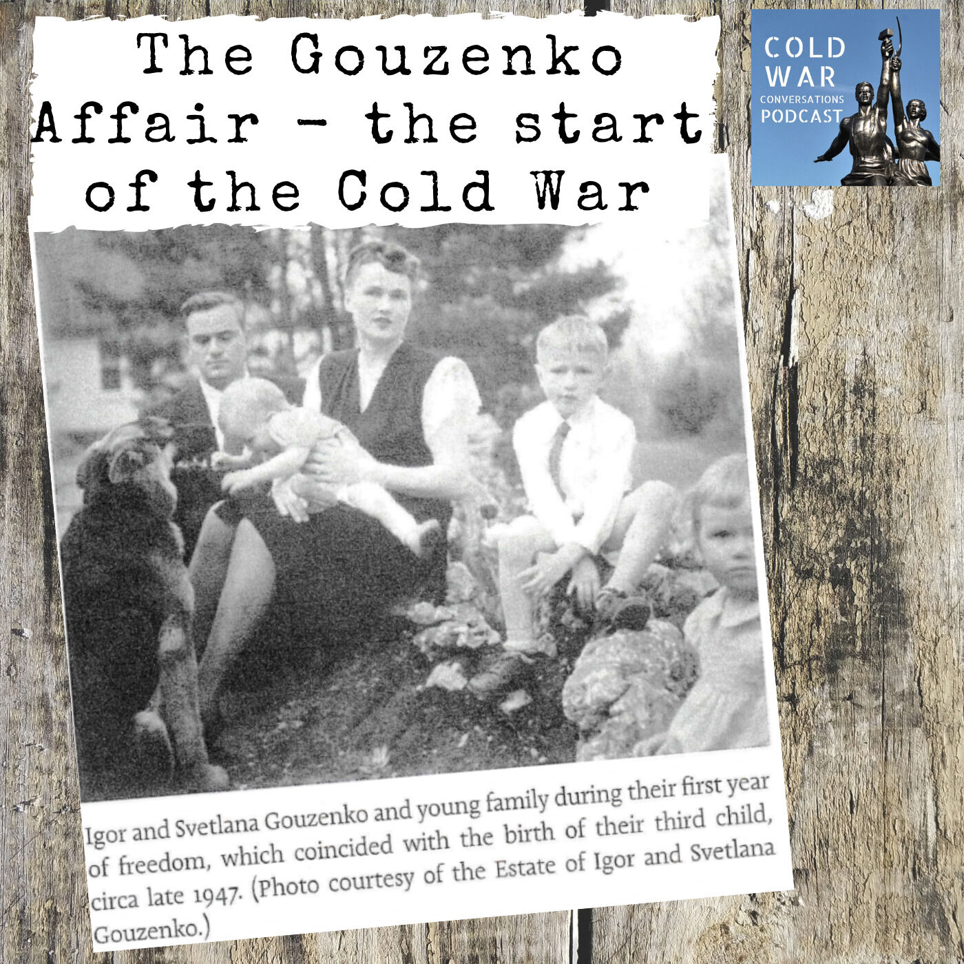 The Gouzenko Affair - the start of the Cold War (194)