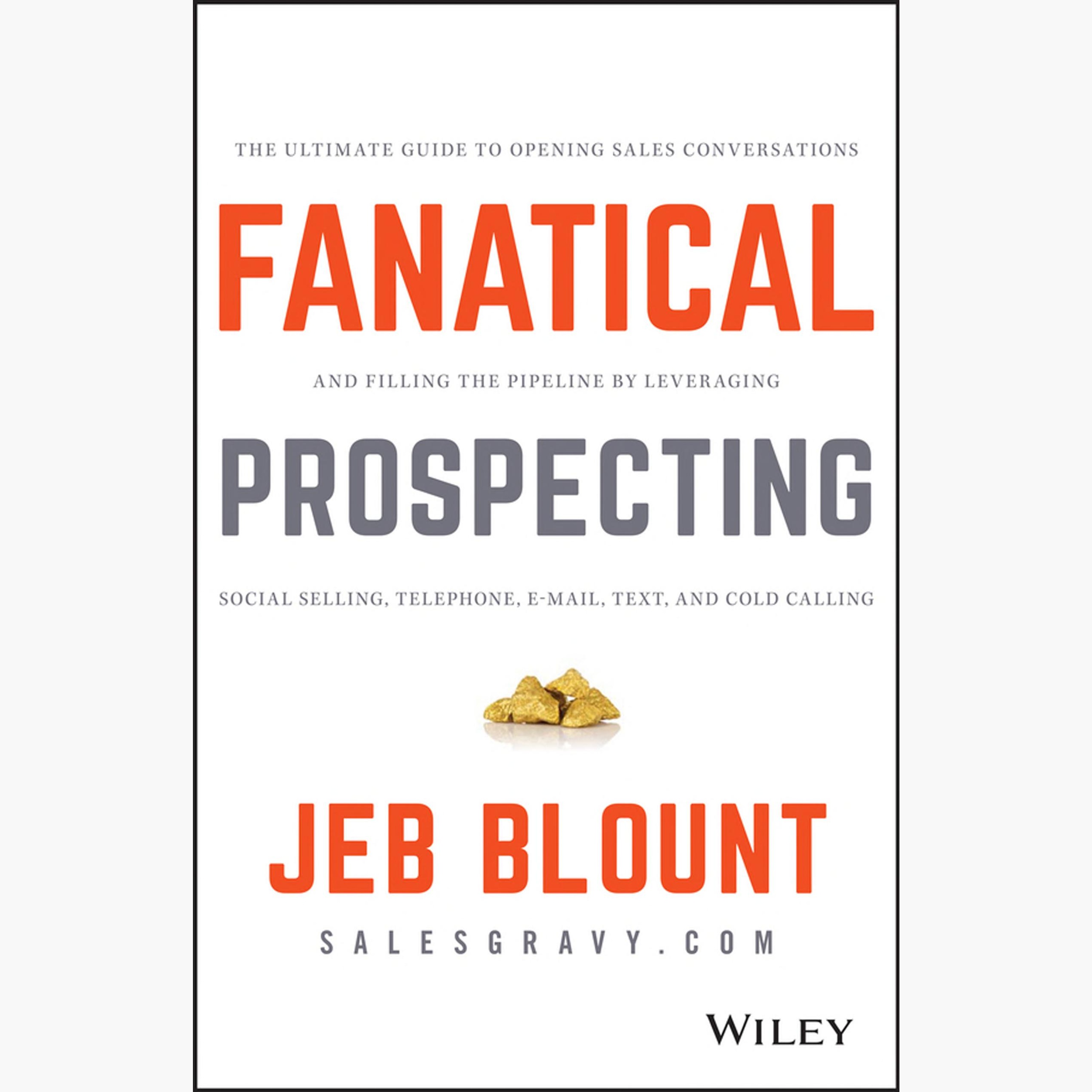Fanatical Prospecting Summary | Jeb Blount