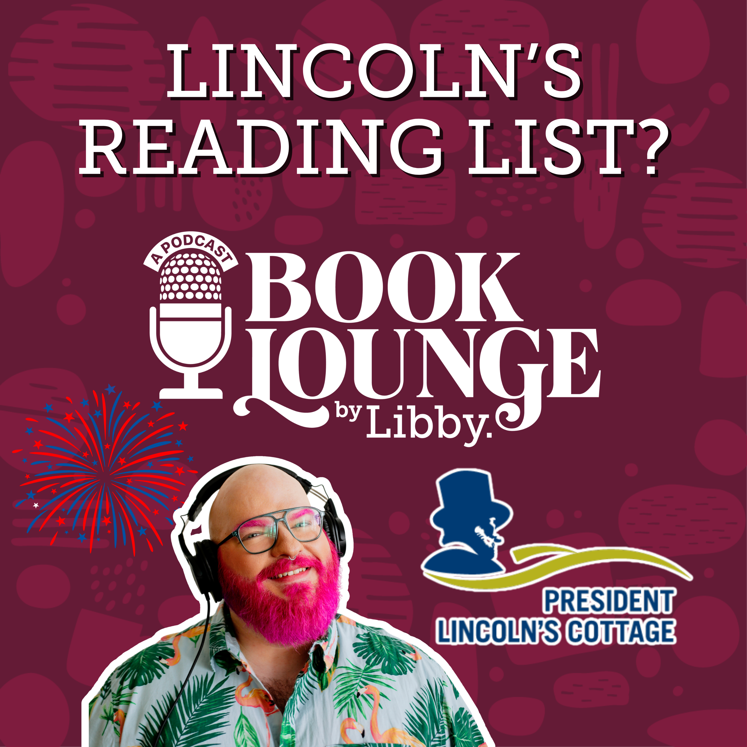 How President Lincoln Would Celebrate America 250 (and the books he'd read) episode artwork
