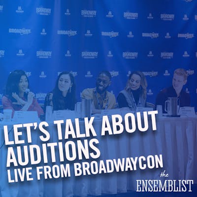 #249 - Let's Talk About Auditions (feat. Malcolm Atwood, Holli’ Conway, Karli Dinardo, Logan Hart, Taylor Symone Jackson)