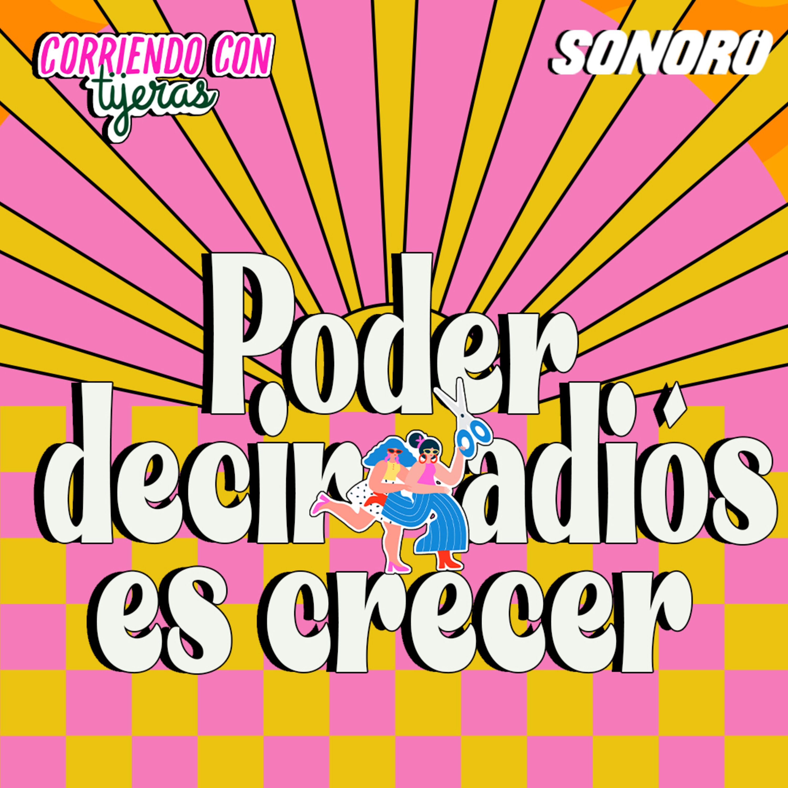 Poder decir adiós es crecer