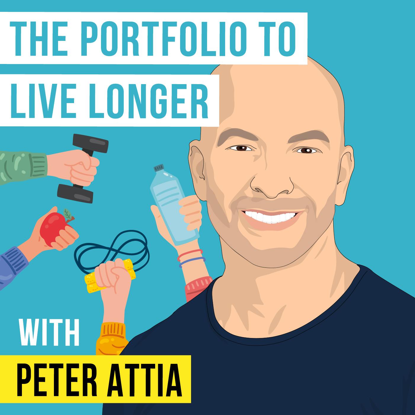 Dr. Peter Attia - The Portfolio to Live Longer - [Invest Like the Best, EP.325]