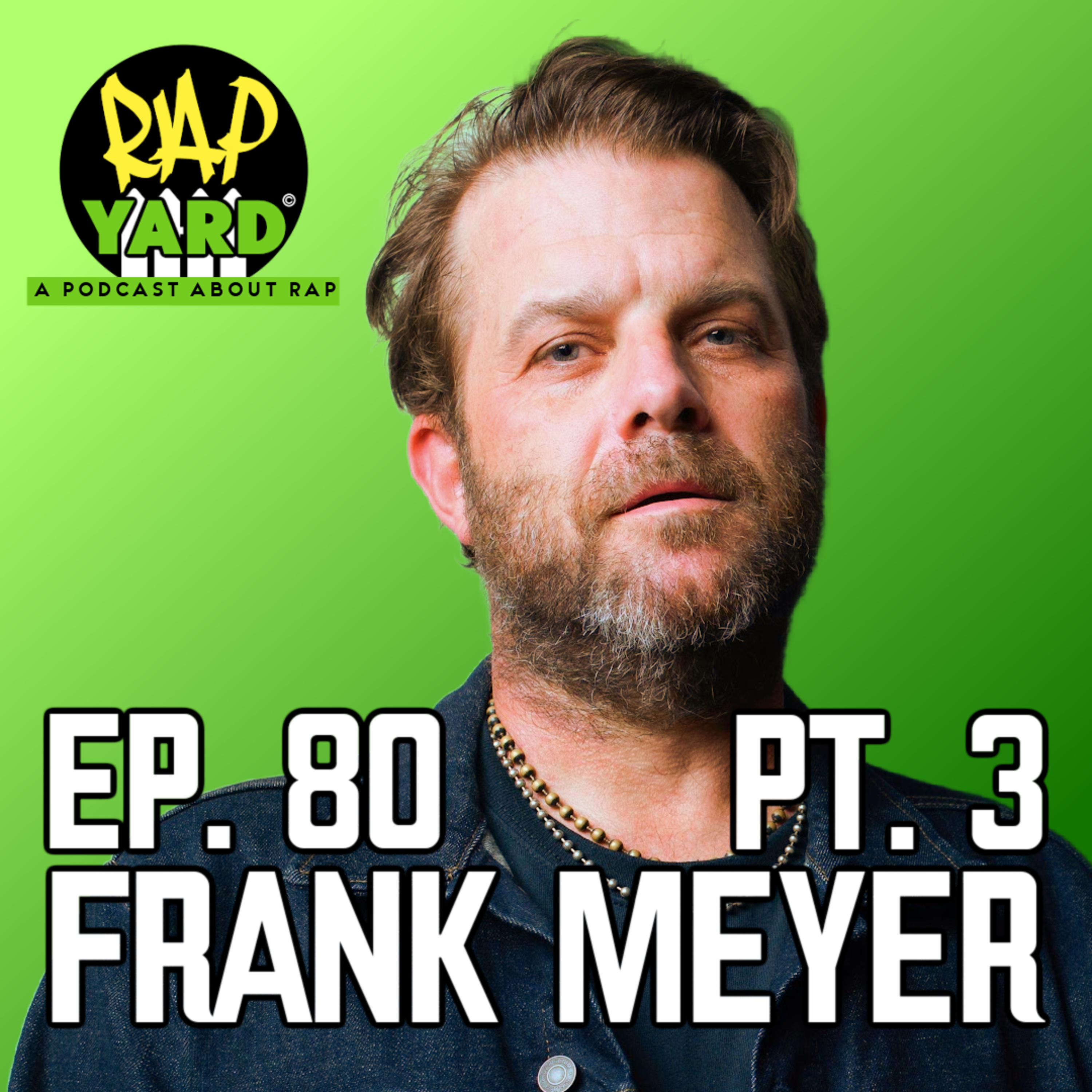 EP. 80 - RAP-O-WEEN pt 3 Frank Meyer episode artwork