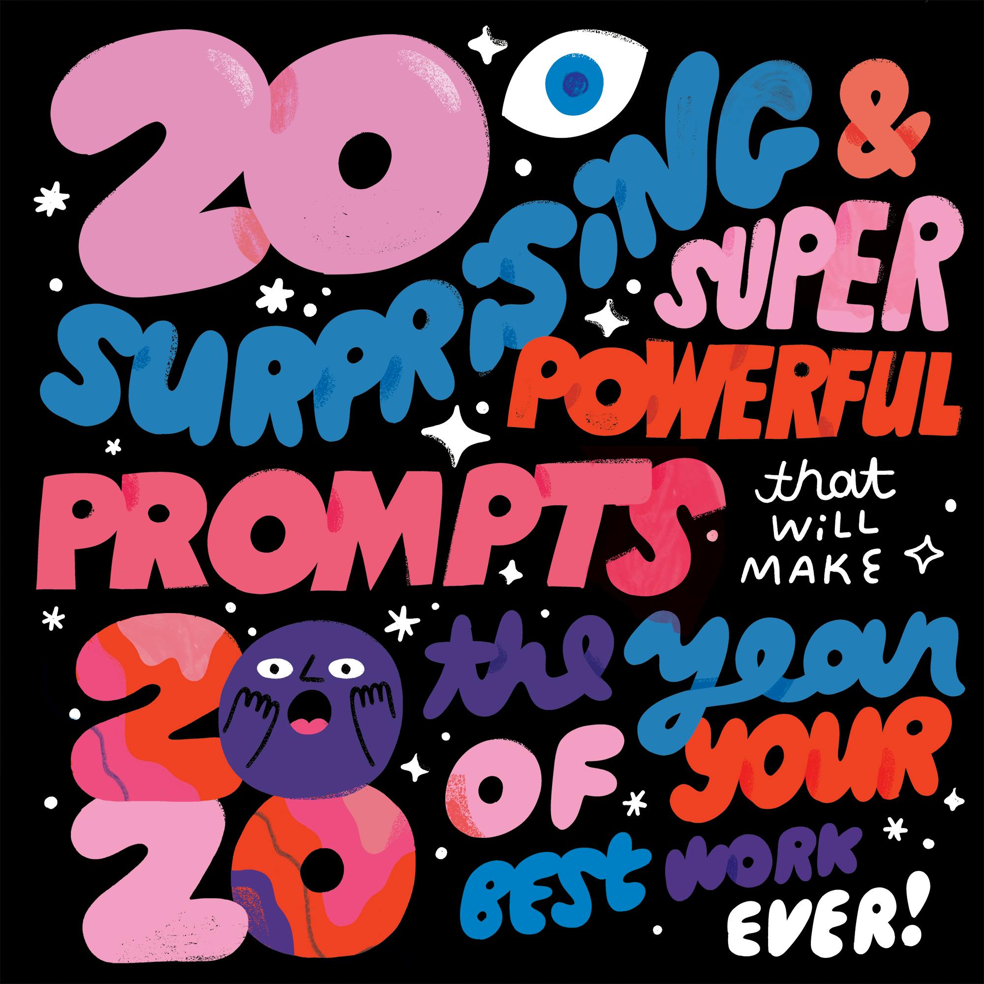 259 - 20 Surprising and Super Powerful Prompts that will Make 2020 The Year You Do Your Best Work Ever!