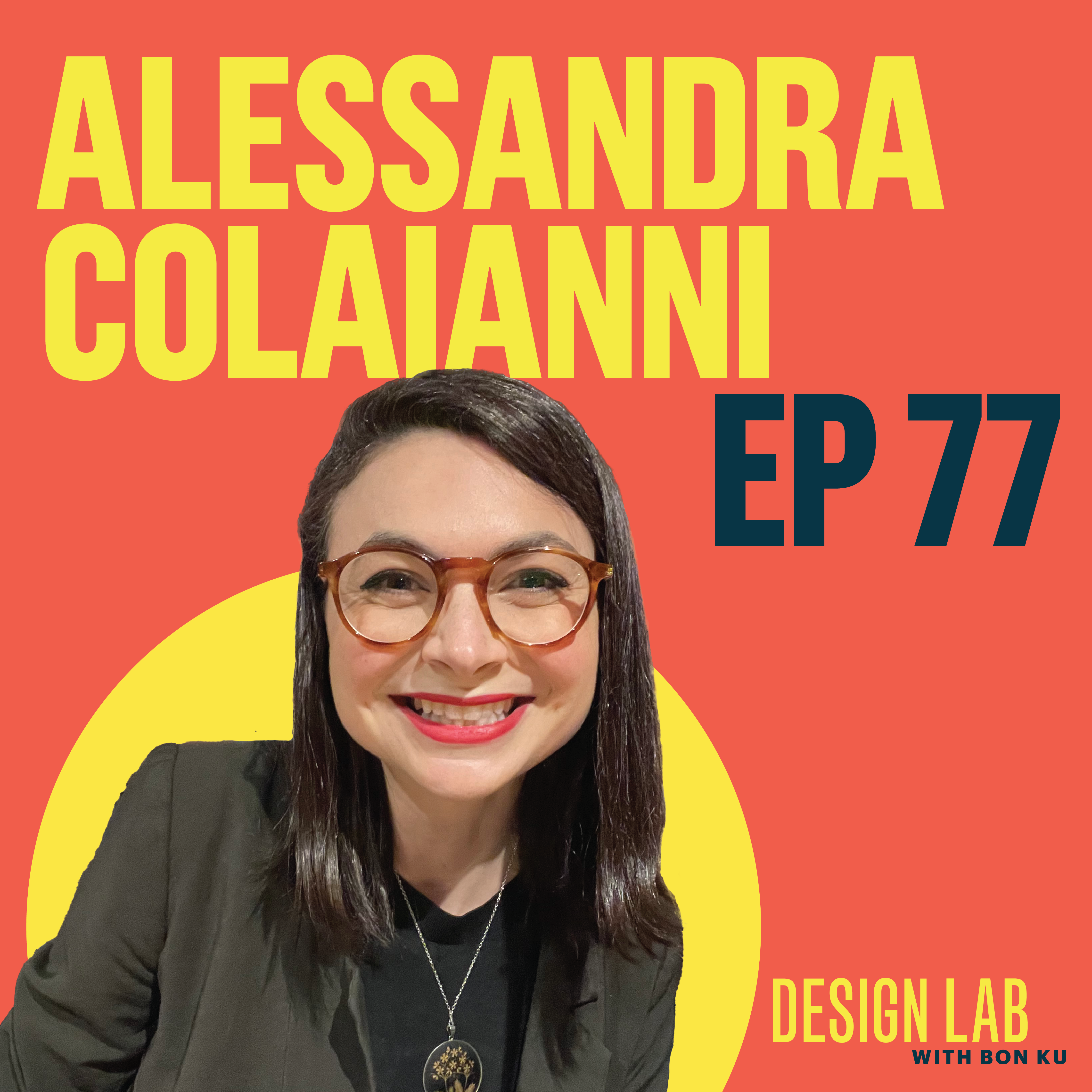 EP 77: Designing Stories in Medicine | Alessandra Colaianni episode artwork