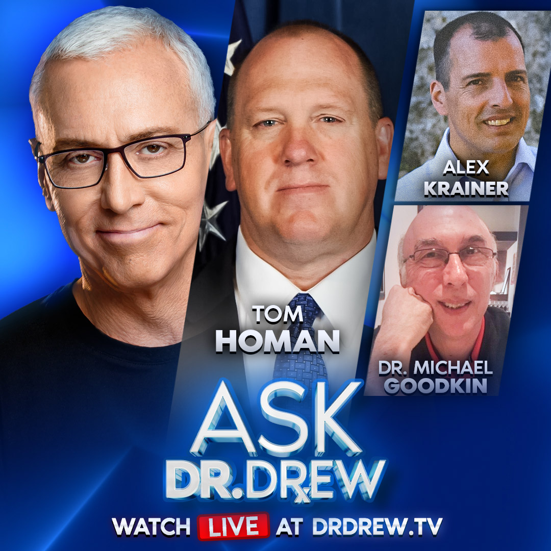 Border Czar Tom Homan: How Did An Illegal Alien Become A Maine COP? w/ Dr. Michael Goodkin on Ivermectin Trial Fraud & Alex Krainer on Europe’s Collapse – Ask Dr. Drew – Ep 516