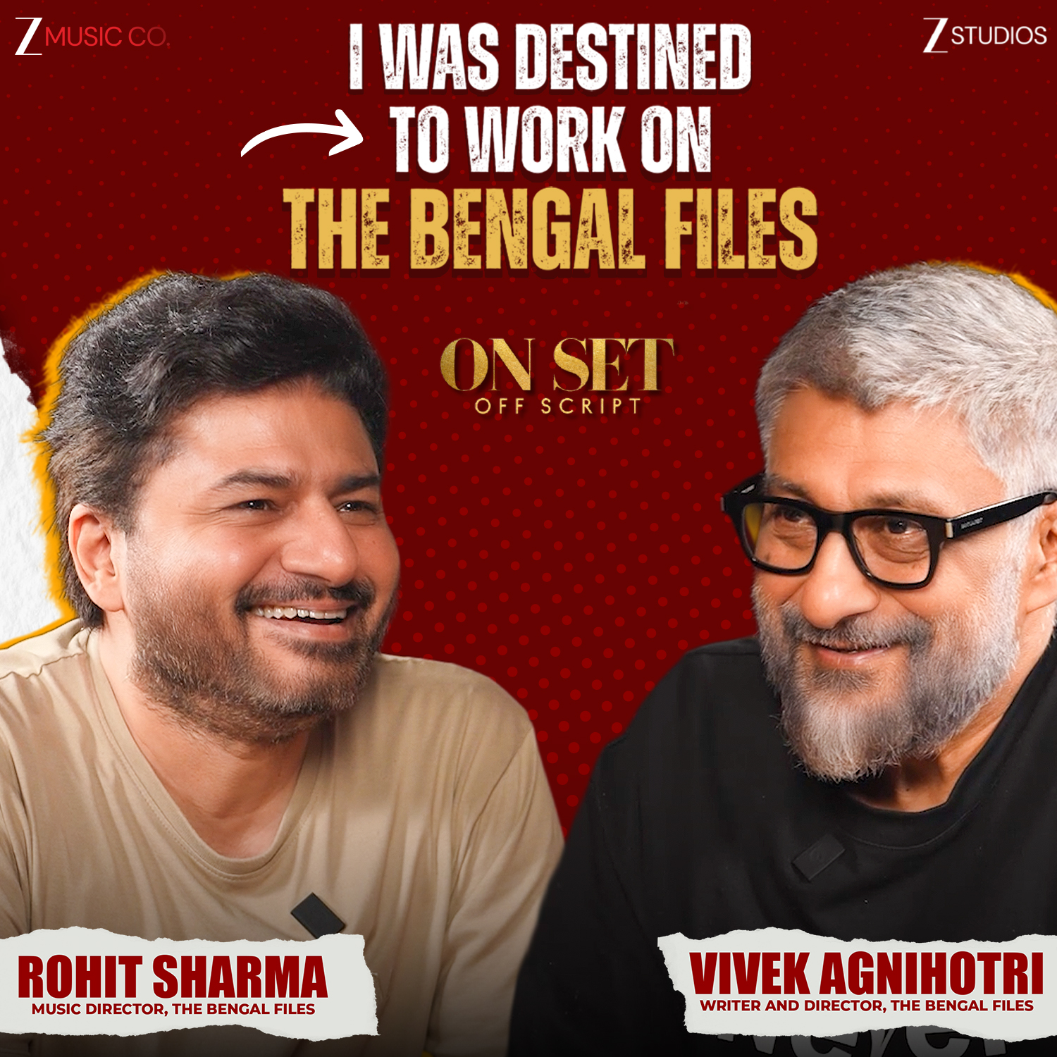 I Was Destined To Work The Bengal Files | Vivek Agnihotri | Rohit Sharma | On Set Off Script