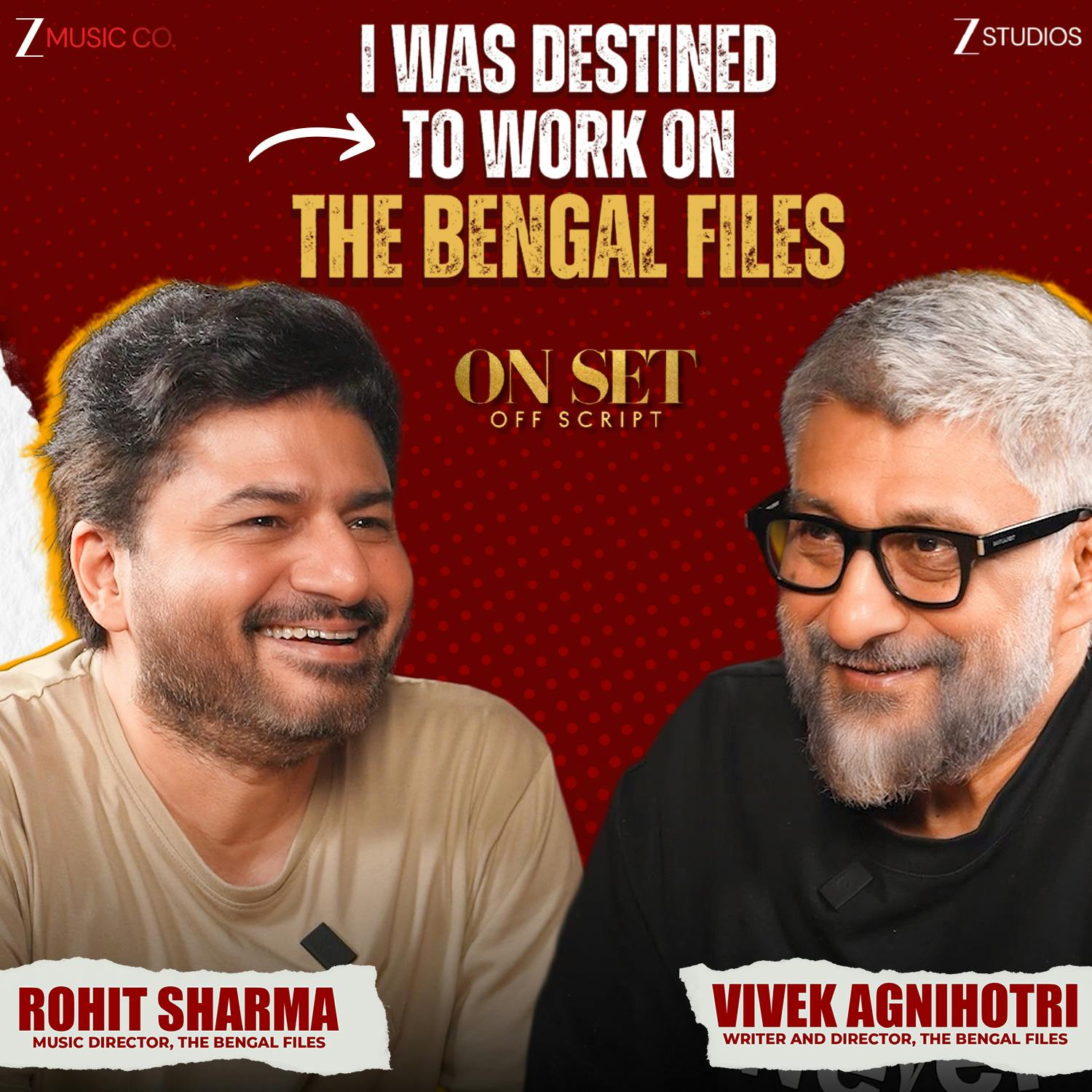 I Was Destined To Work The Bengal Files | Vivek Agnihotri | Rohit Sharma | On Set Off Script I Was Destined To Work The Bengal Files | Vivek Agnihotri | Rohit Sharma | On Set Off Script