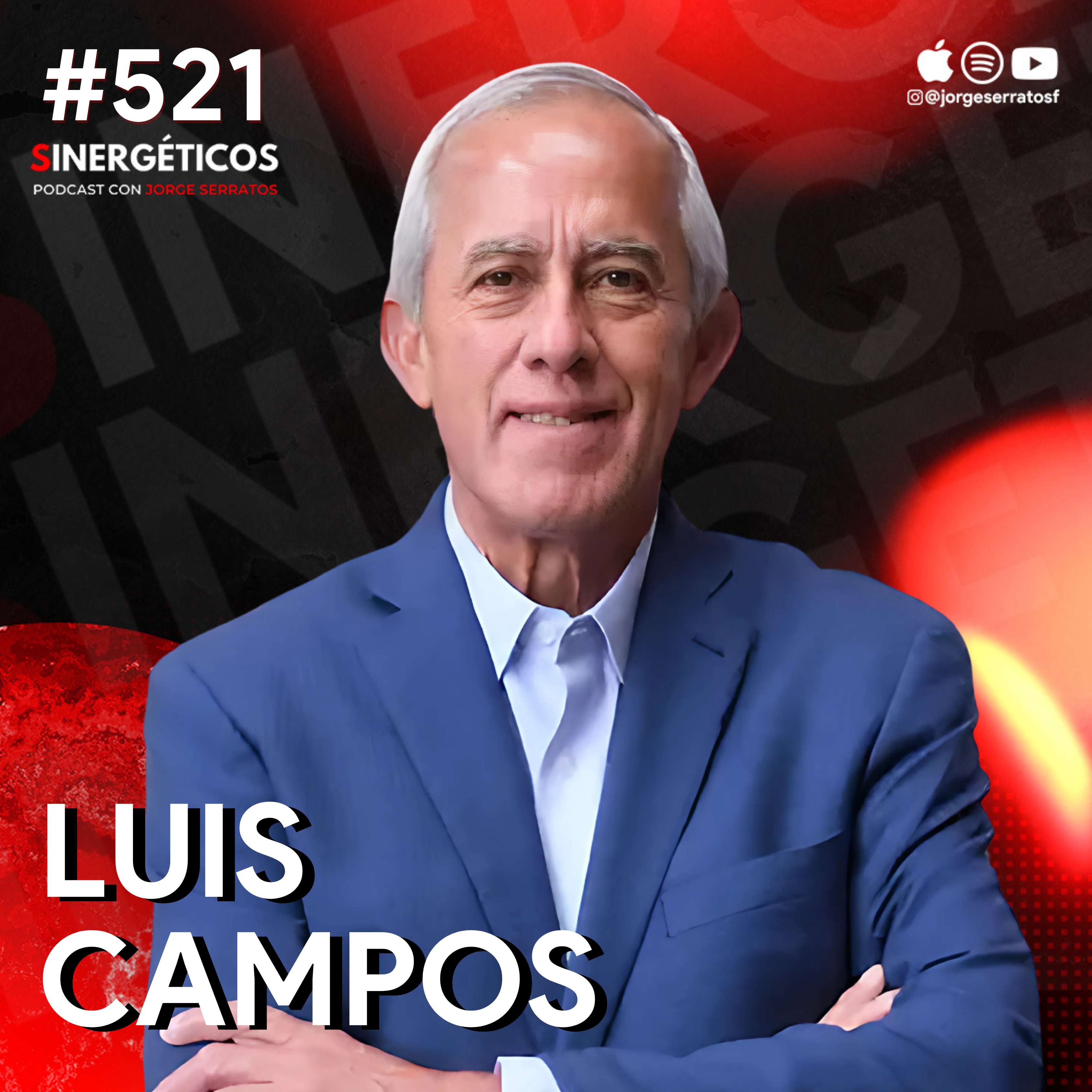 Luis Campos, Presidente de Betterware, responde con su historia | Luis Campos | #521 SINERGÉTICOS episode artwork