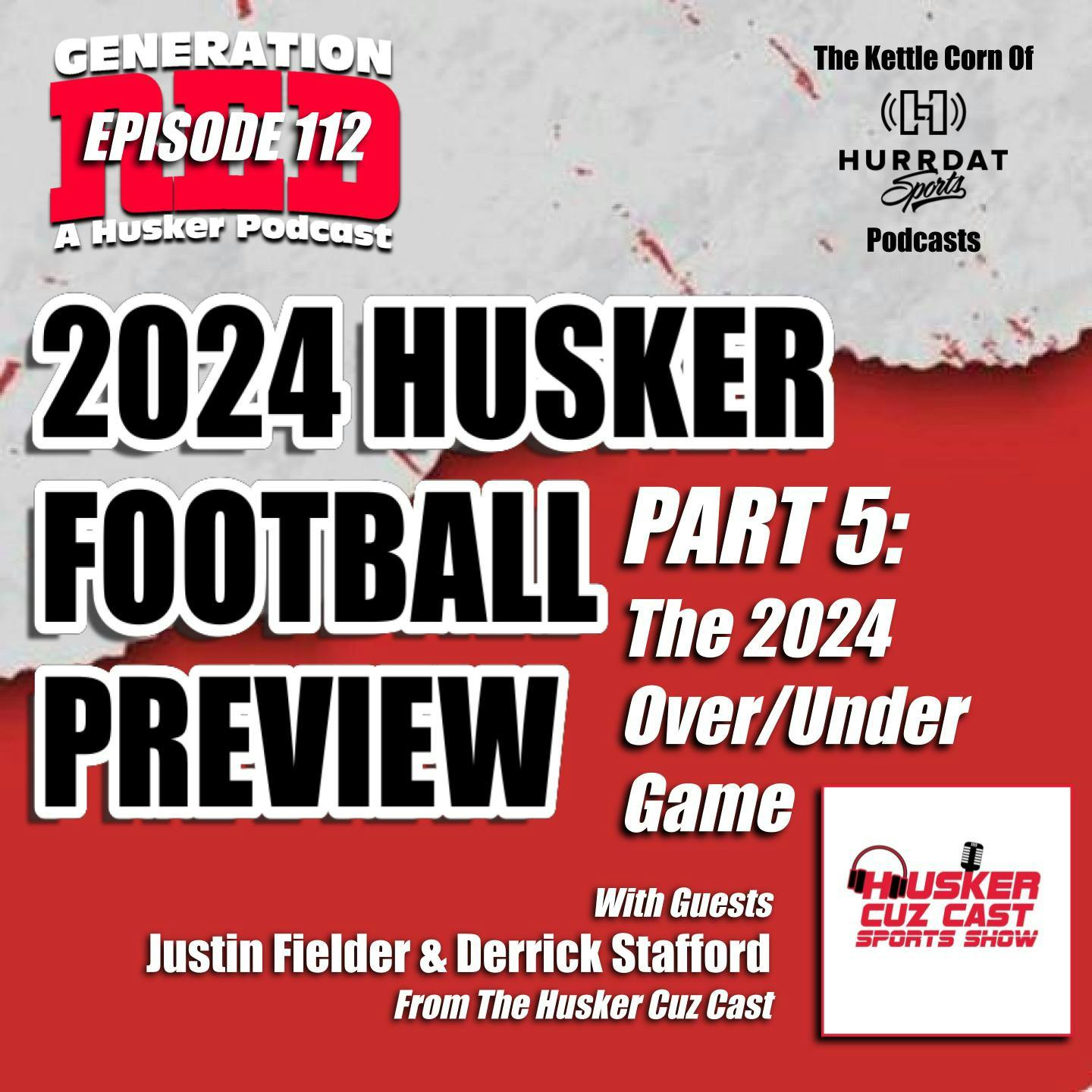 The 4th Annual Over/Under Game with the Husker Cuz Cast The 4th Annual Over/Under Game with the Husker Cuz Cast