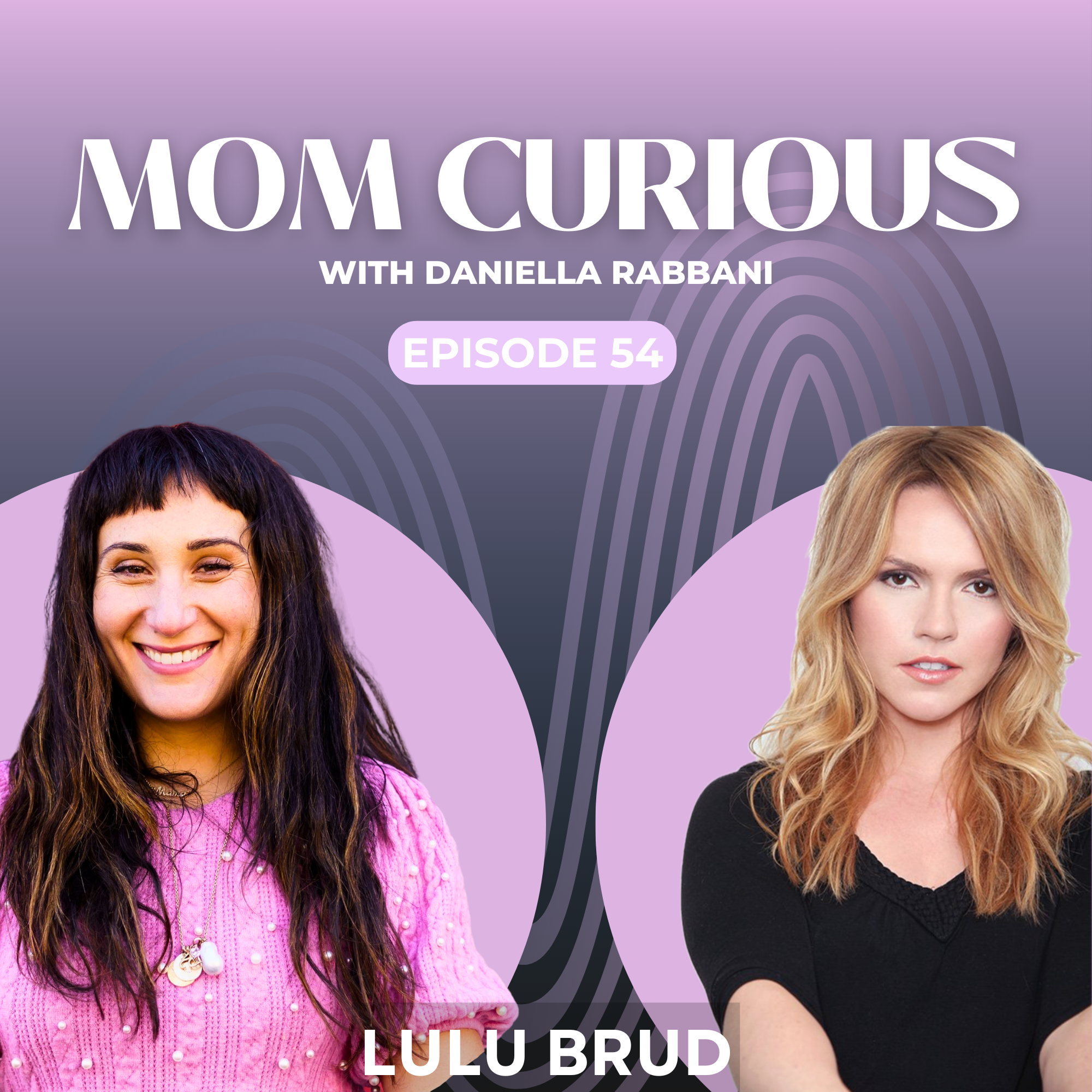 Episode 54: A late term pregnancy loss: Lulu Brud's daughter episode artwork