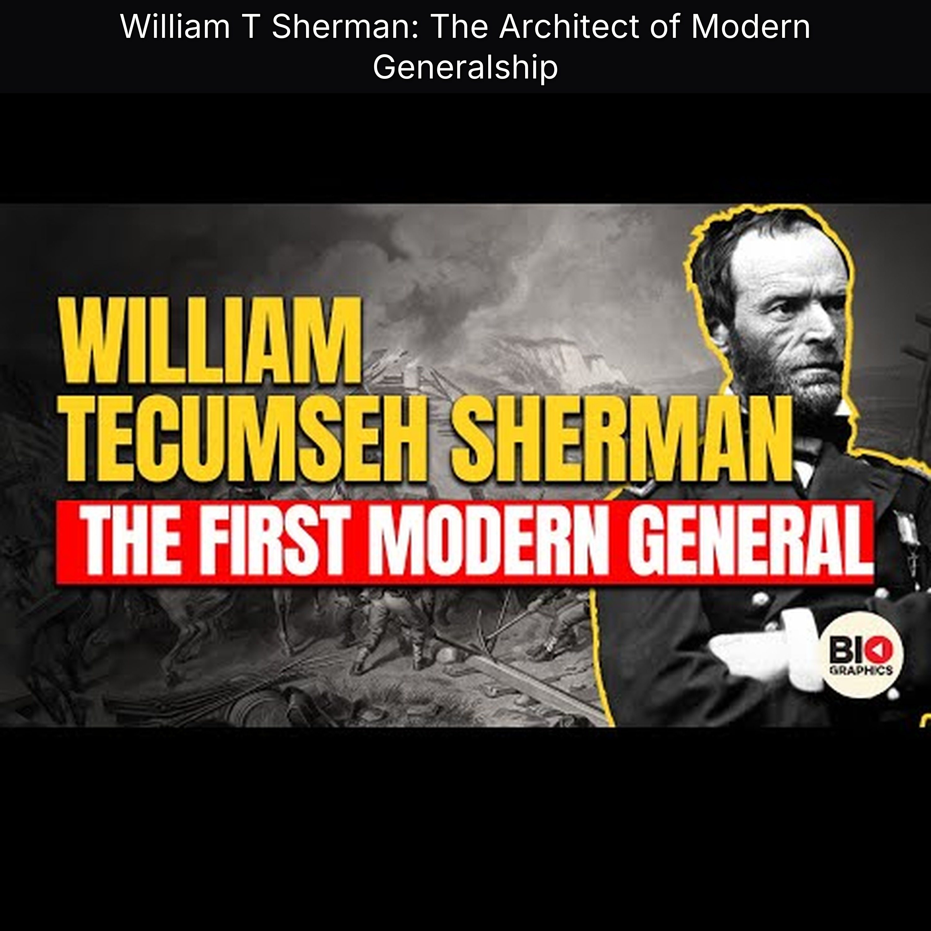 William T Sherman: The Architect of Modern Generalship