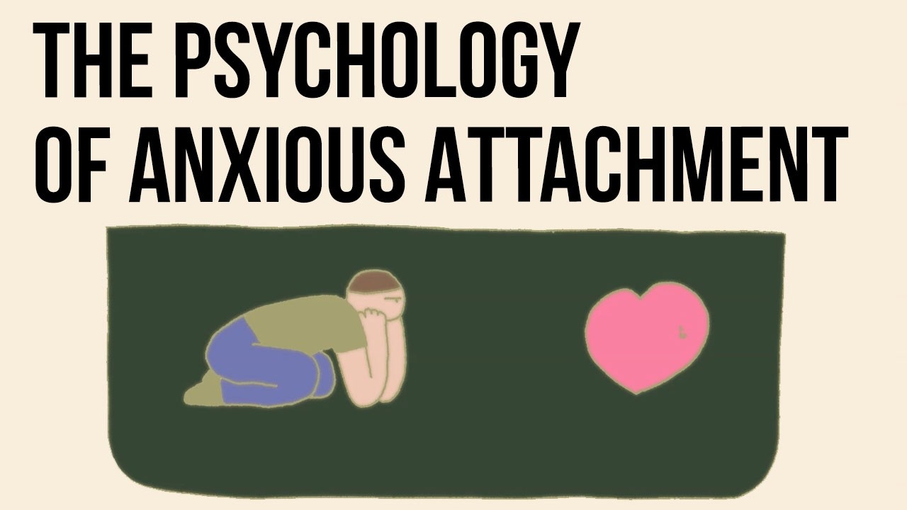 The Psychology of Anxious Attachment