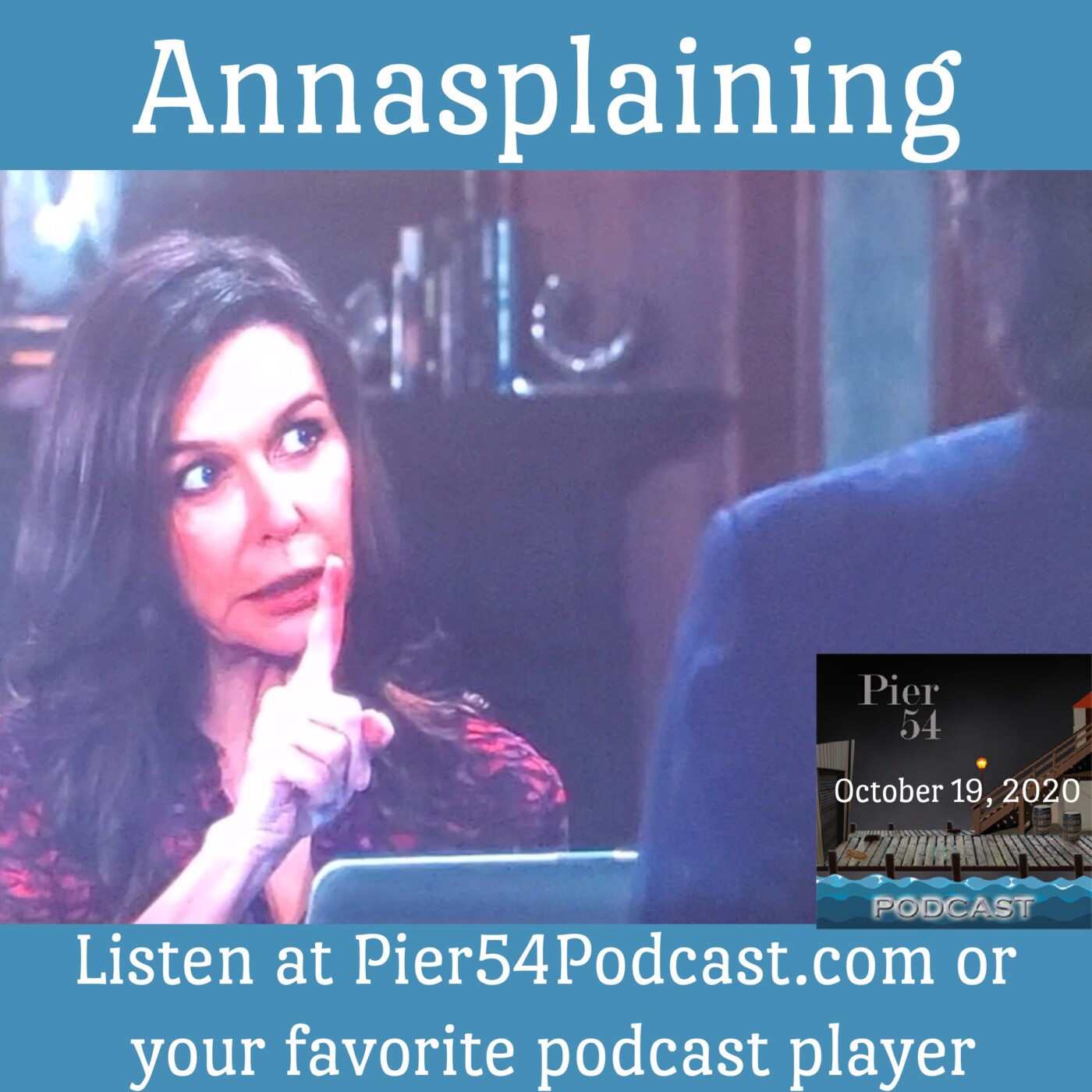 Annasplaining 10/19/2020 episode artwork