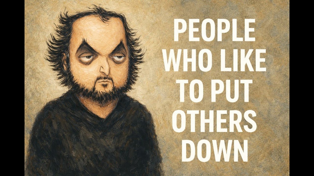 The Psychology of People Who Like to Put Others Down