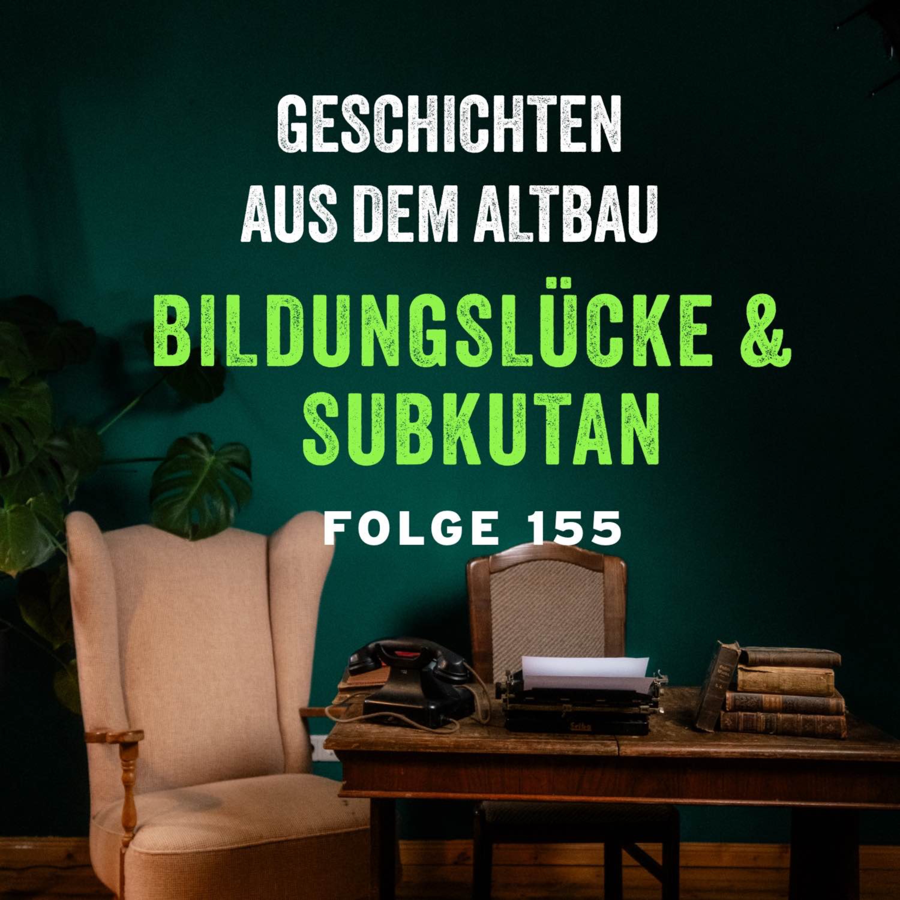 #155 - Bildungslücke und Subkutan episode artwork