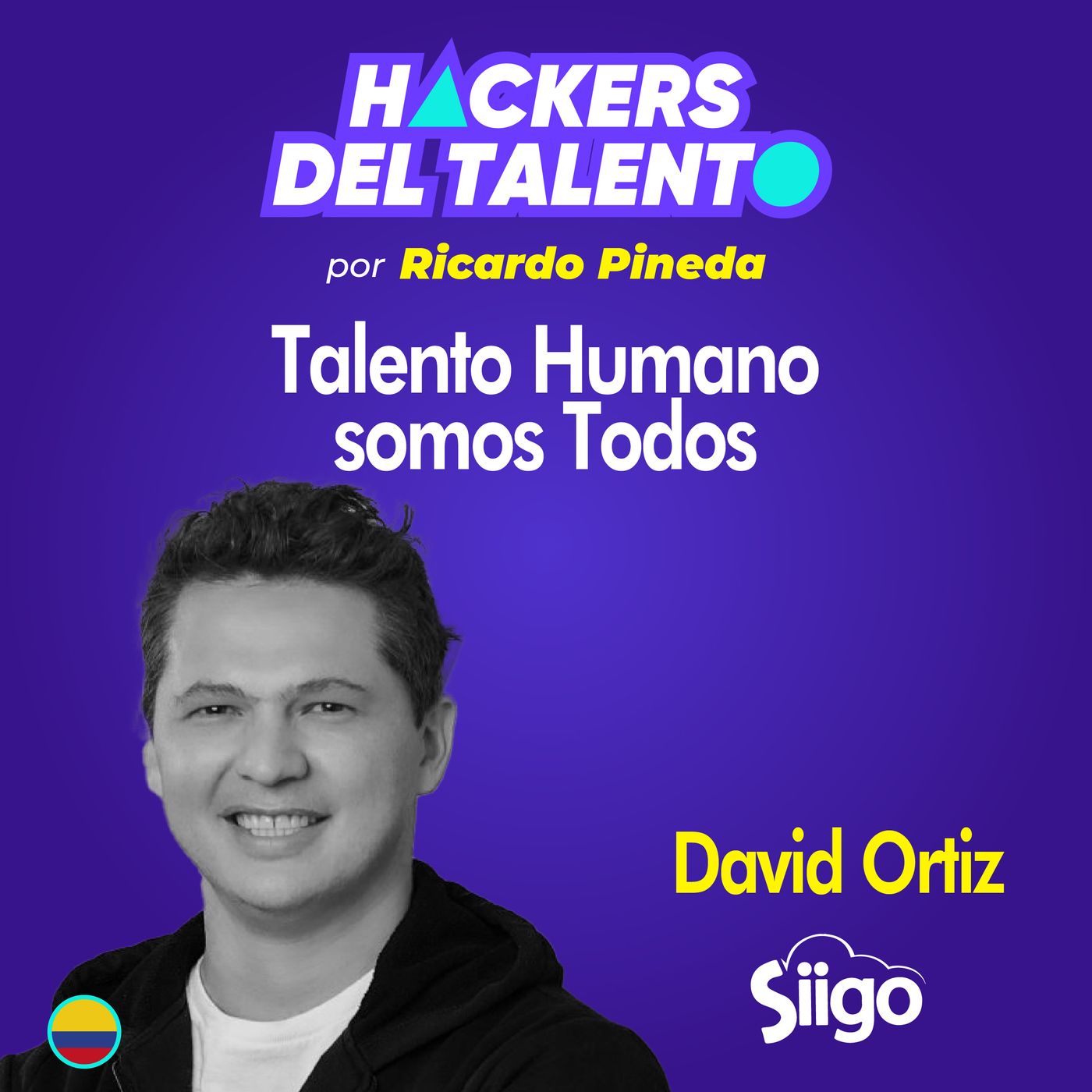 303 - Talento Humano somos Todos - David Ortiz (Siigo) episode artwork