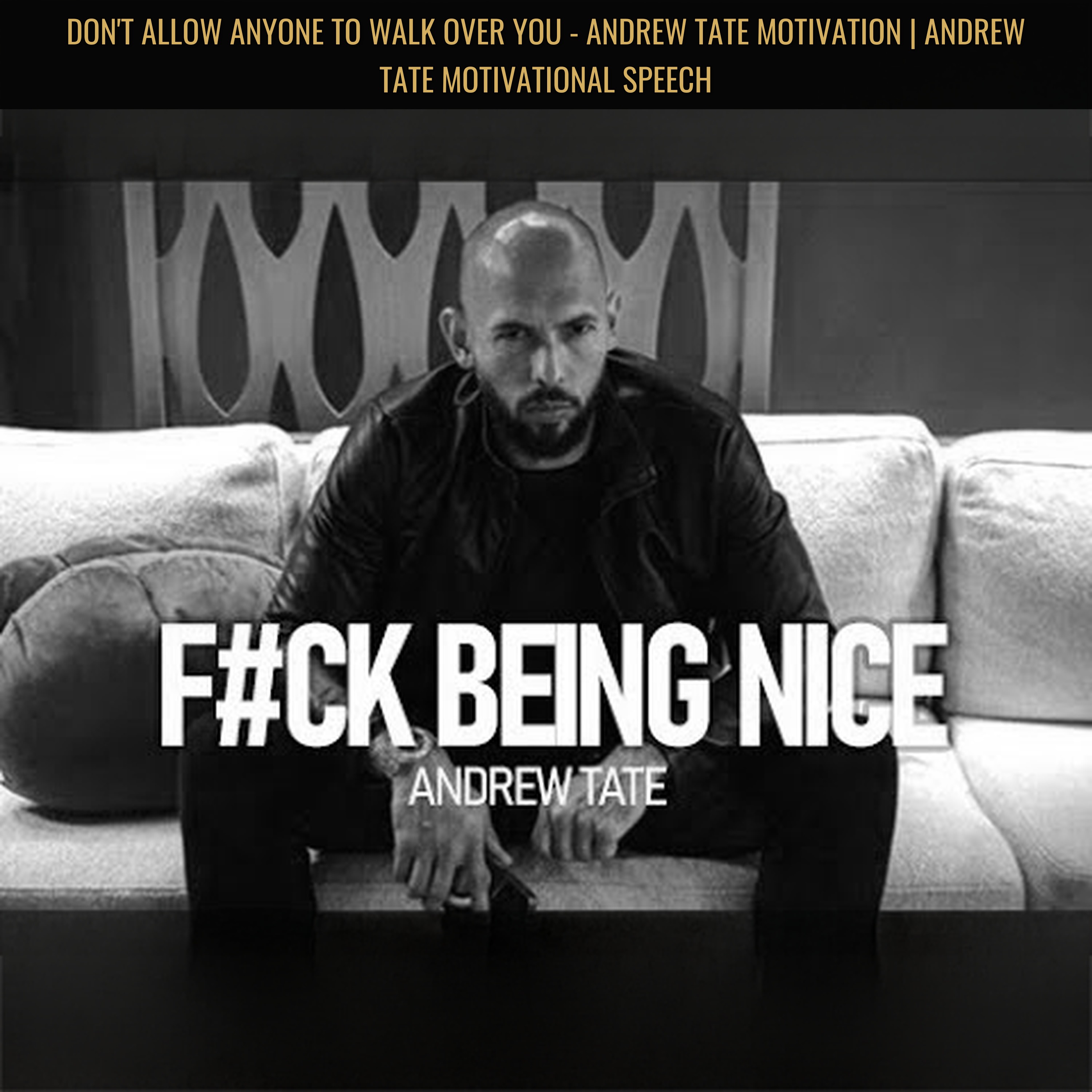 DON'T ALLOW ANYONE TO WALK OVER YOU - Andrew Tate Motivation | Andrew Tate Motivational Speech