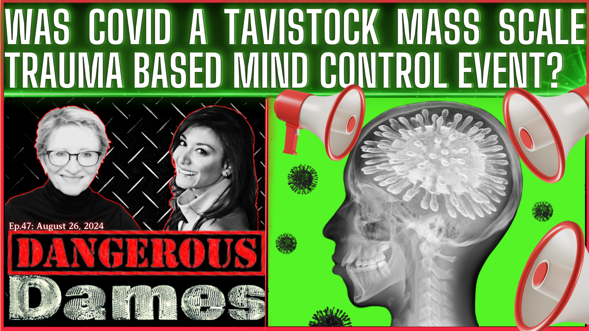 Dangerous Dames | Ep.47: Was Covid A Tavistock Mass Scale Trauma Based Mind Control Event?