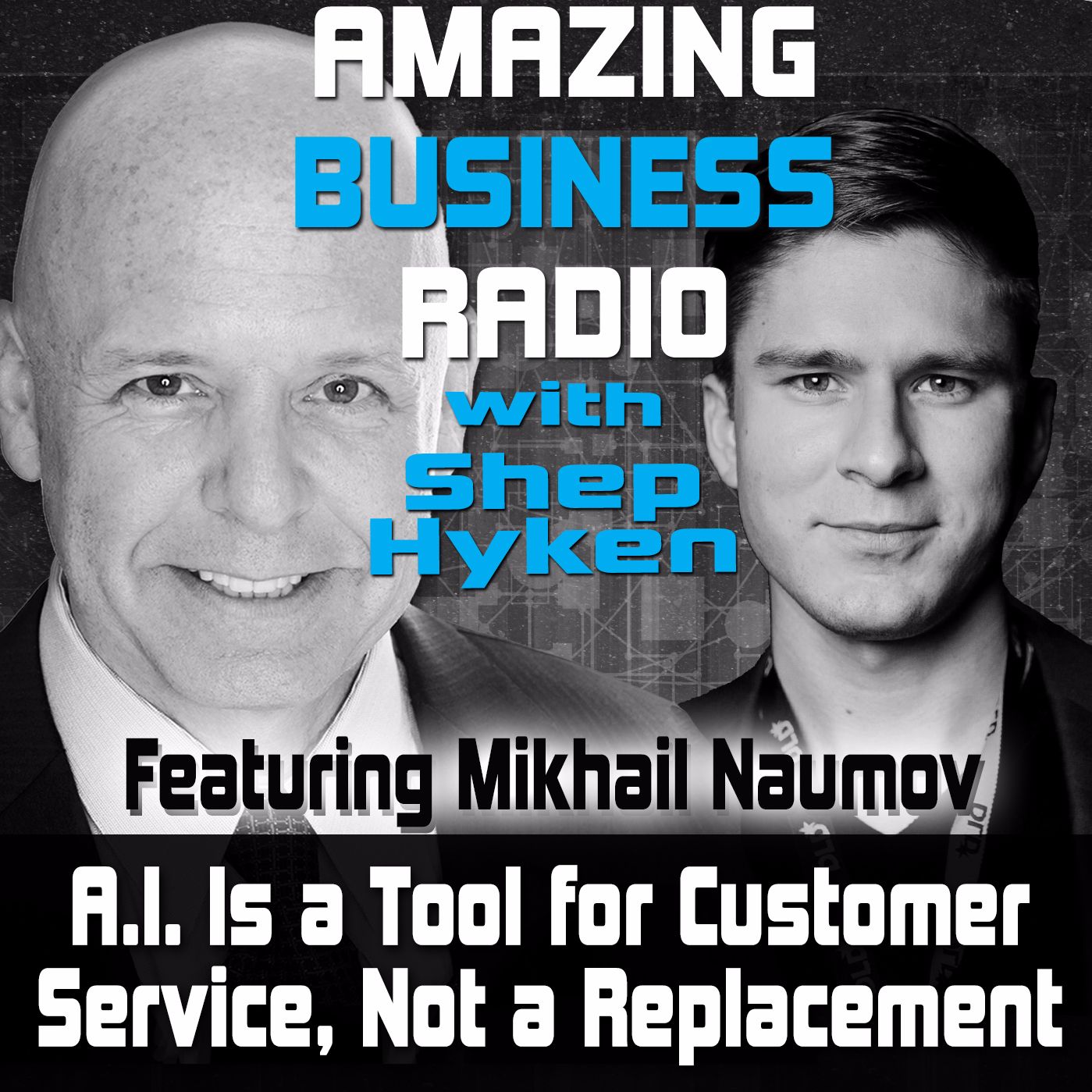 Mikhail Naumov Discusses How AI Is a Tool for Customer Service, Not a Replacement